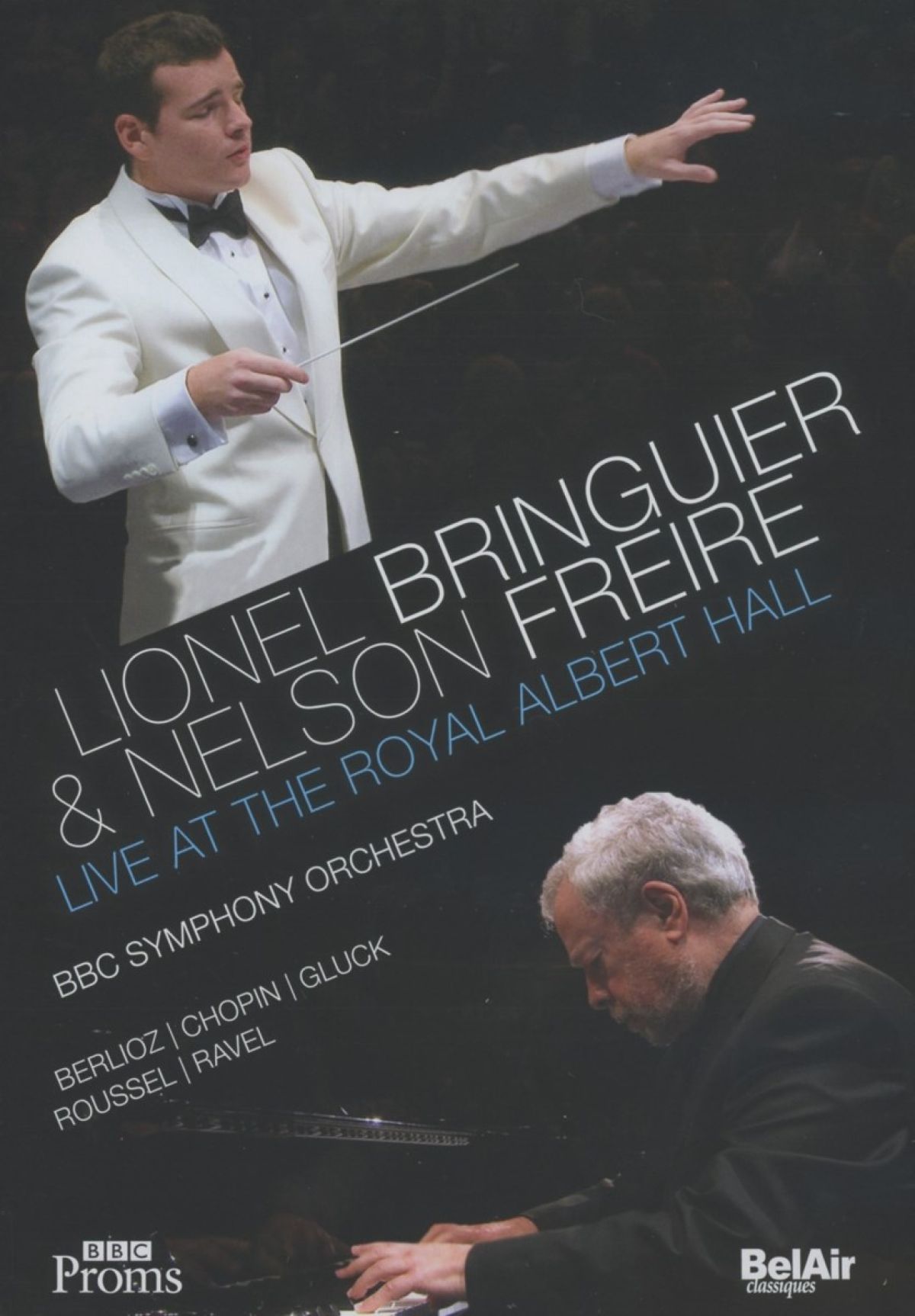 BBC Symphony Orchestra, Lionel Bringueir & Nelson Freire - Live At Royal Albert Hall