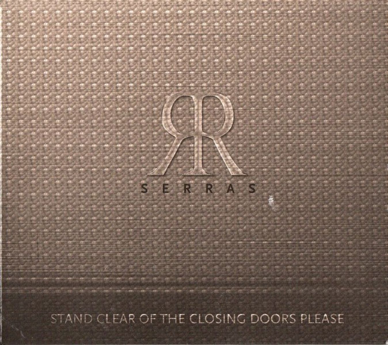 Afbeelding van Serras - Stand Clear Of The Closing Doors Please