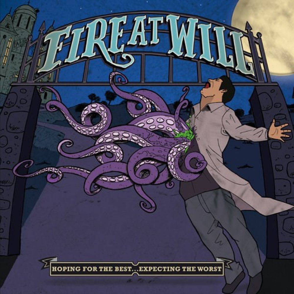 Fire At Will - Hoping For The Best...Expecting the Worst
