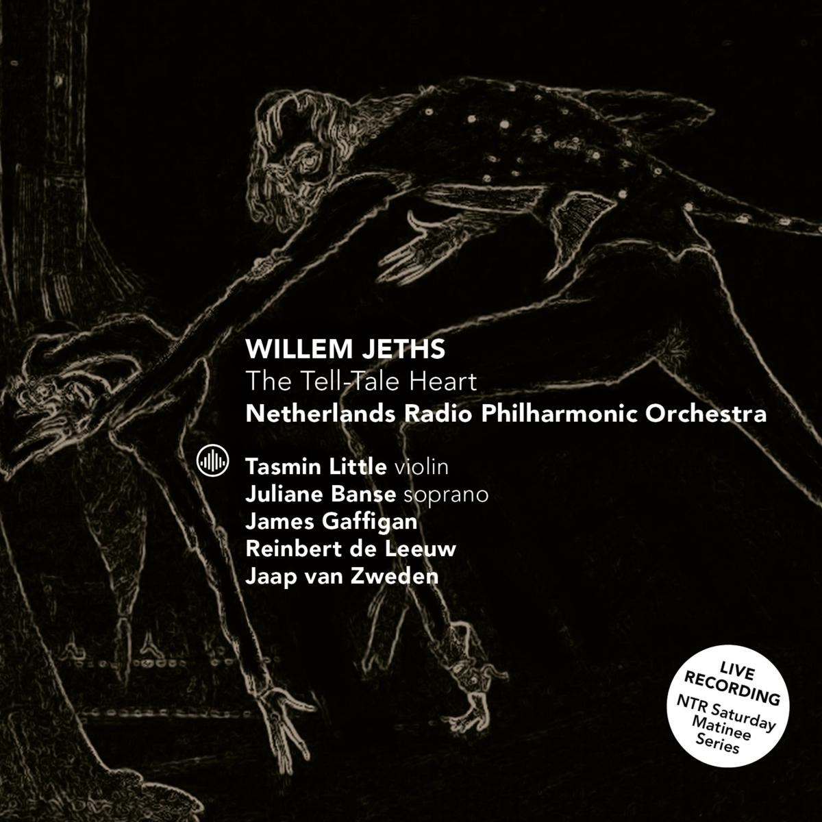 Radio Filharmonisch Orkest, Tasmin Little, Juliane Banse, James Gaffigan, Reinbert de Leeuw, Jaap van Zweden - Jeths: The Tell-Tale Heart