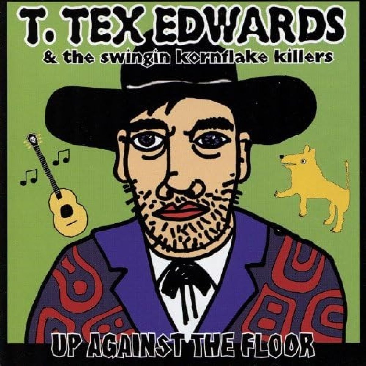 Afbeelding van T. Tex Edwards & Swingin Kornflake Killers - Up Against The Floor