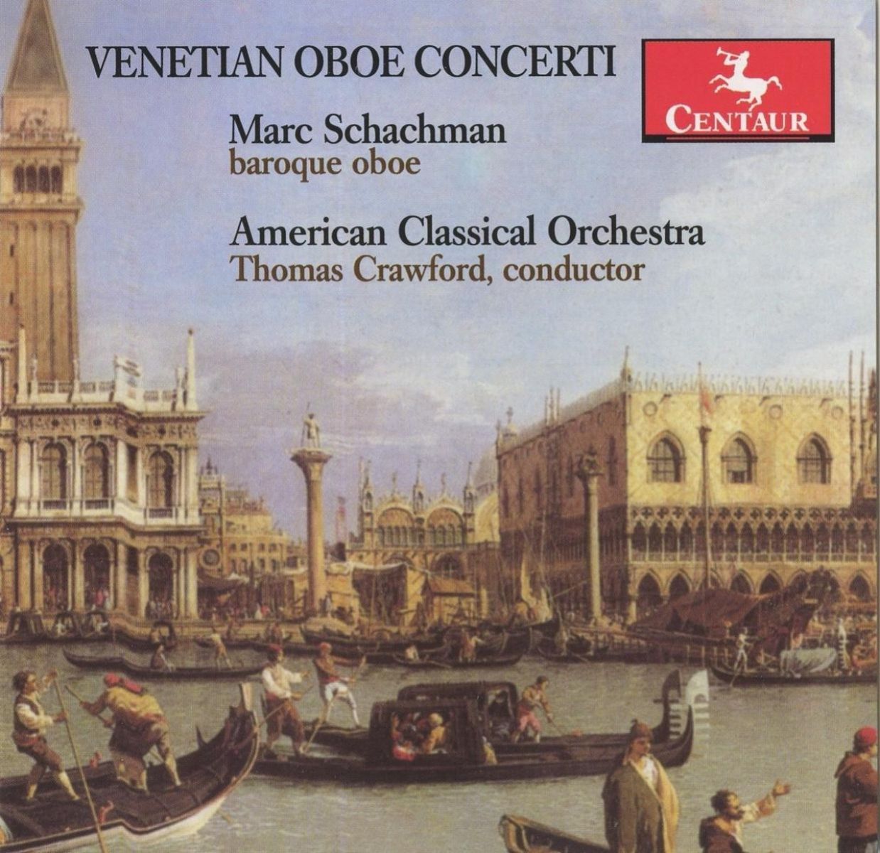 Marc Schachman, American Classical Orchestra, Thomas Crawford - Venetian Oboe Concerti