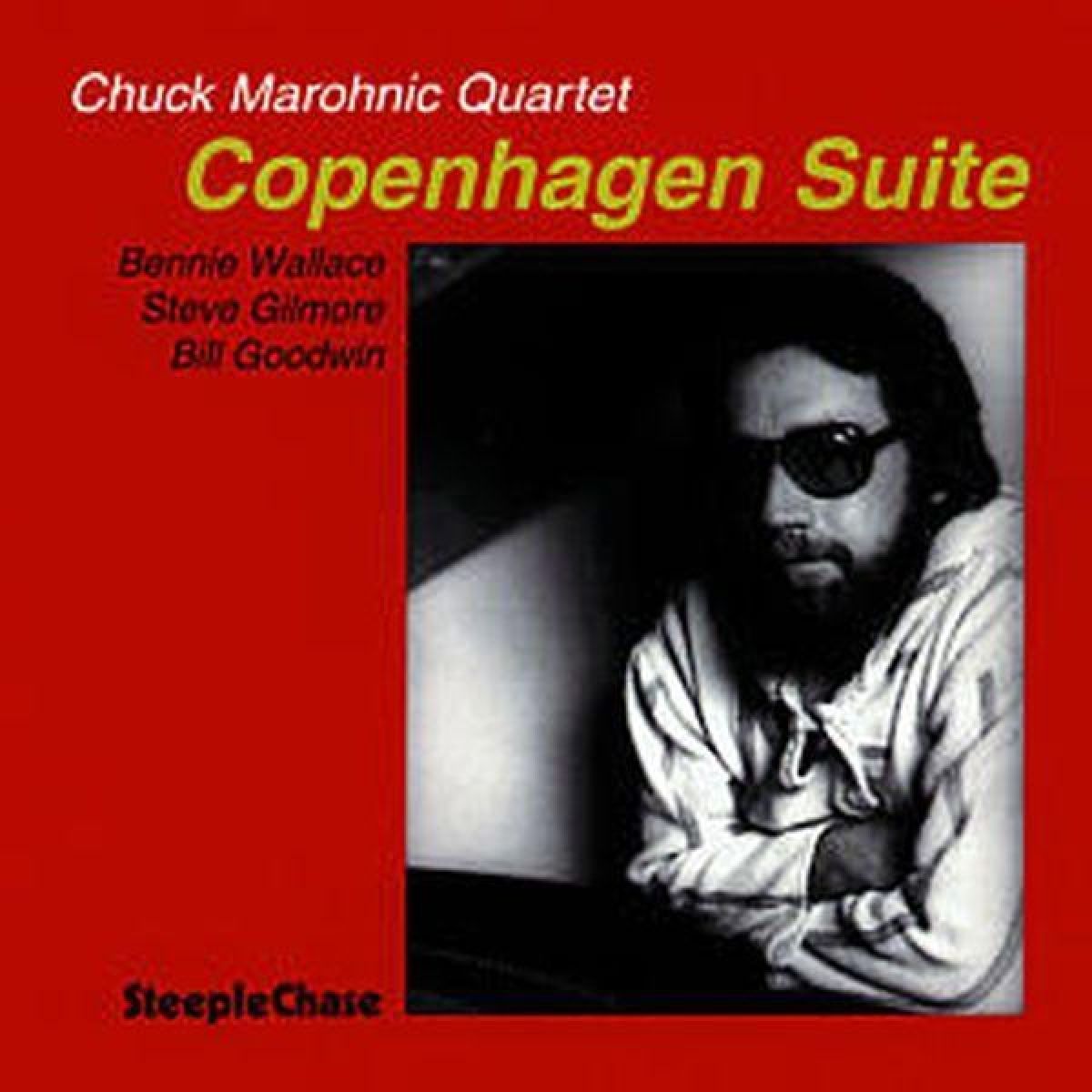 Afbeelding van Chuck Marohnic Quartet, Bennie Wallace, Steve Gilmore, Bill Goodwin - Copenhagen Suite
