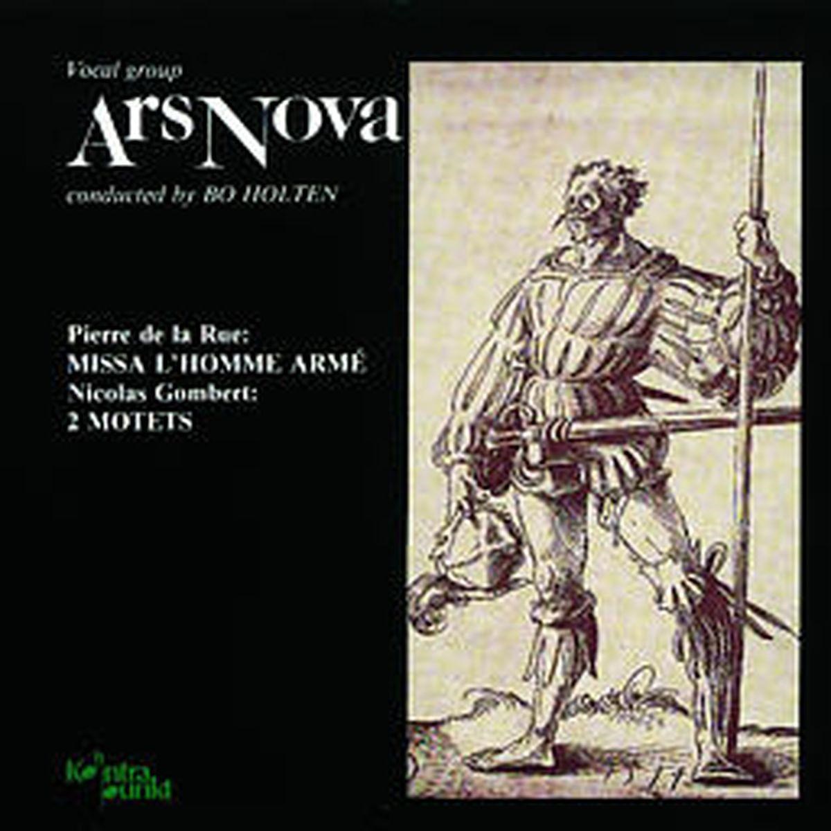 Afbeelding van Ars Nova, Bo Holten - Pierre de la Rue: Missa L'Homme Armé | Nicolas Gombert: 2 Motets