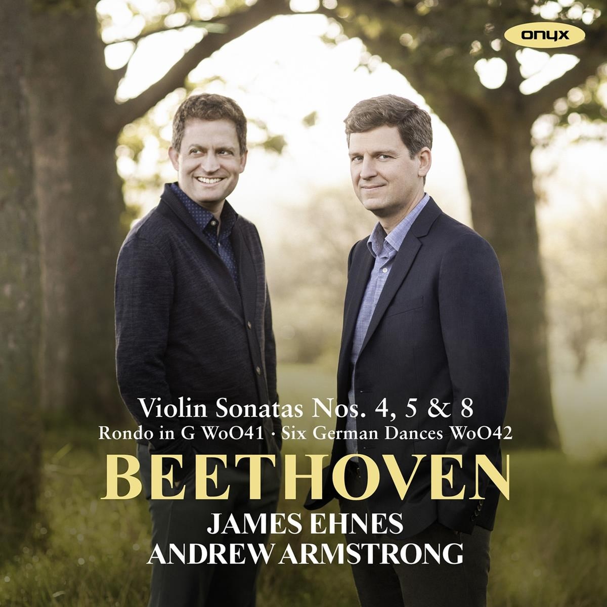 Afbeelding van James Ehnes & Andrew Armstrong - Beethoven: Violin Sonatas Nos. 4, 5 & 8 | Rondo In G | Six German Dances
