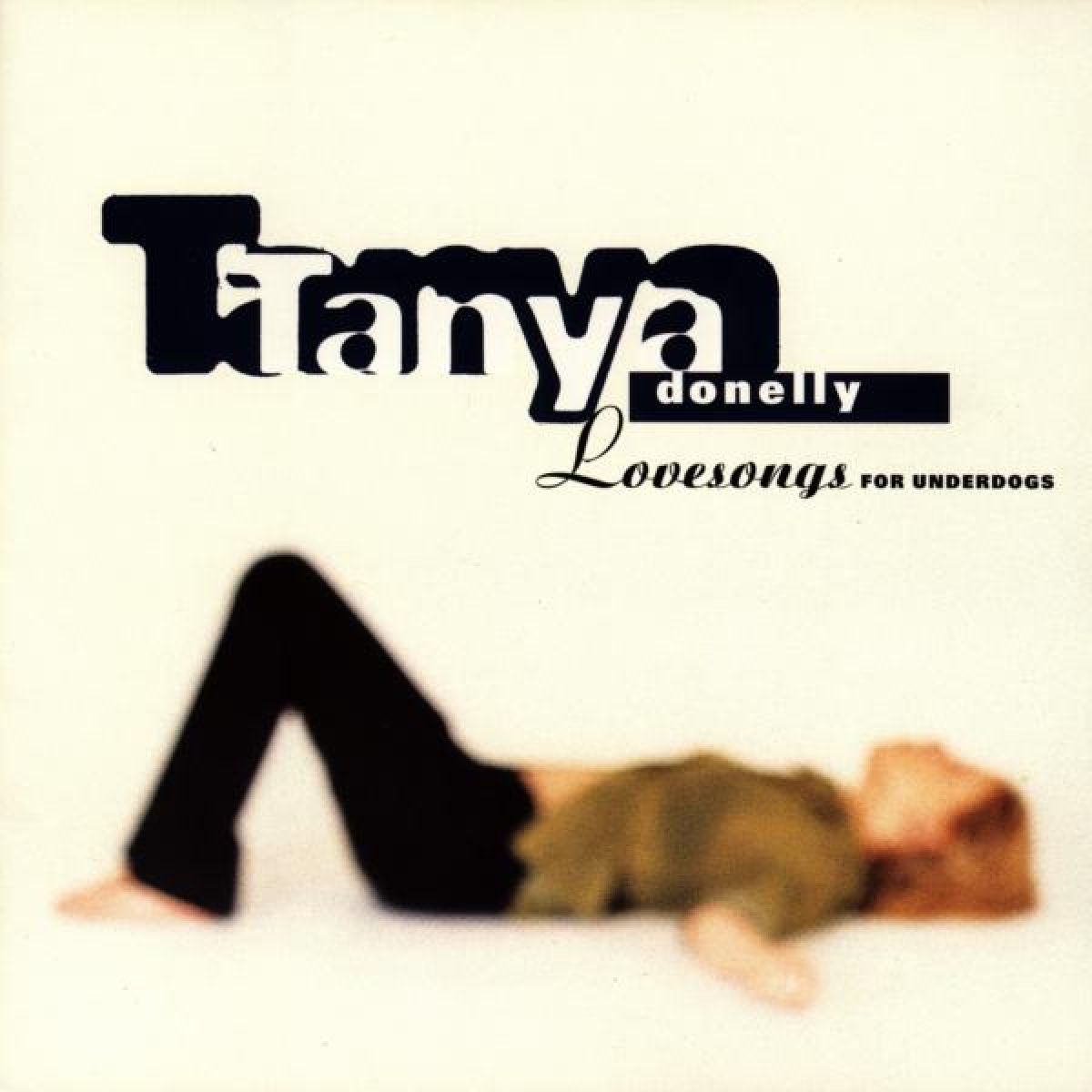 Tanya Donelly - Lovesongs For Underdogs