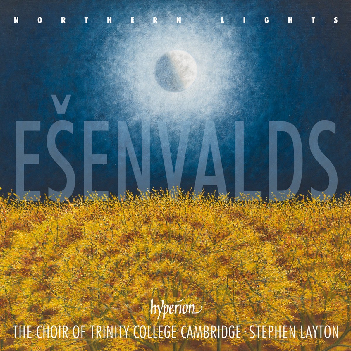 Trinity College Choir Cambridge, Stephen Layton - Esenvalds: Northern Lights