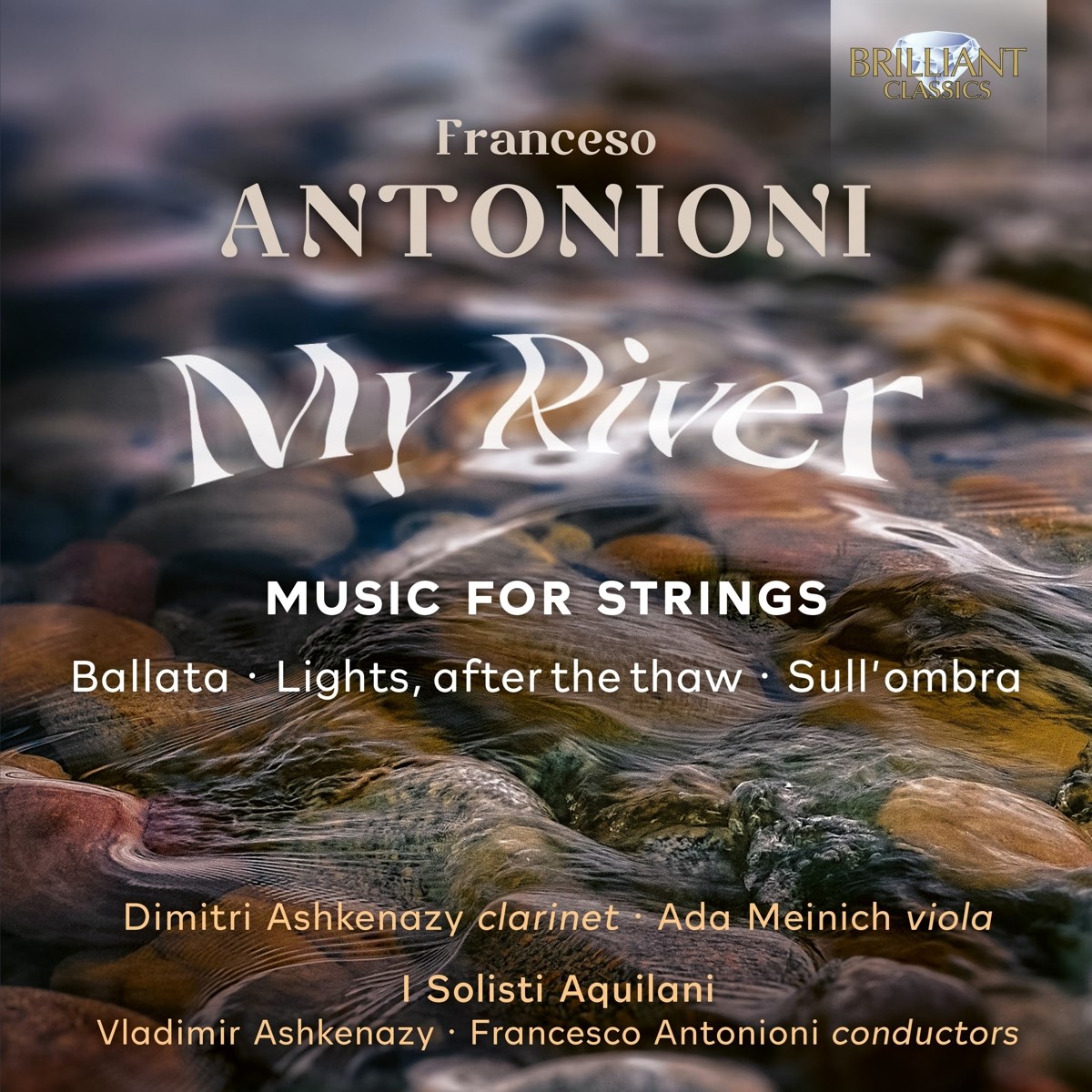 Afbeelding van I Solisti Aquilani, Vladimir Ashkenazy, Francesco Antonioni - Antonioni: My River, Music For Strings