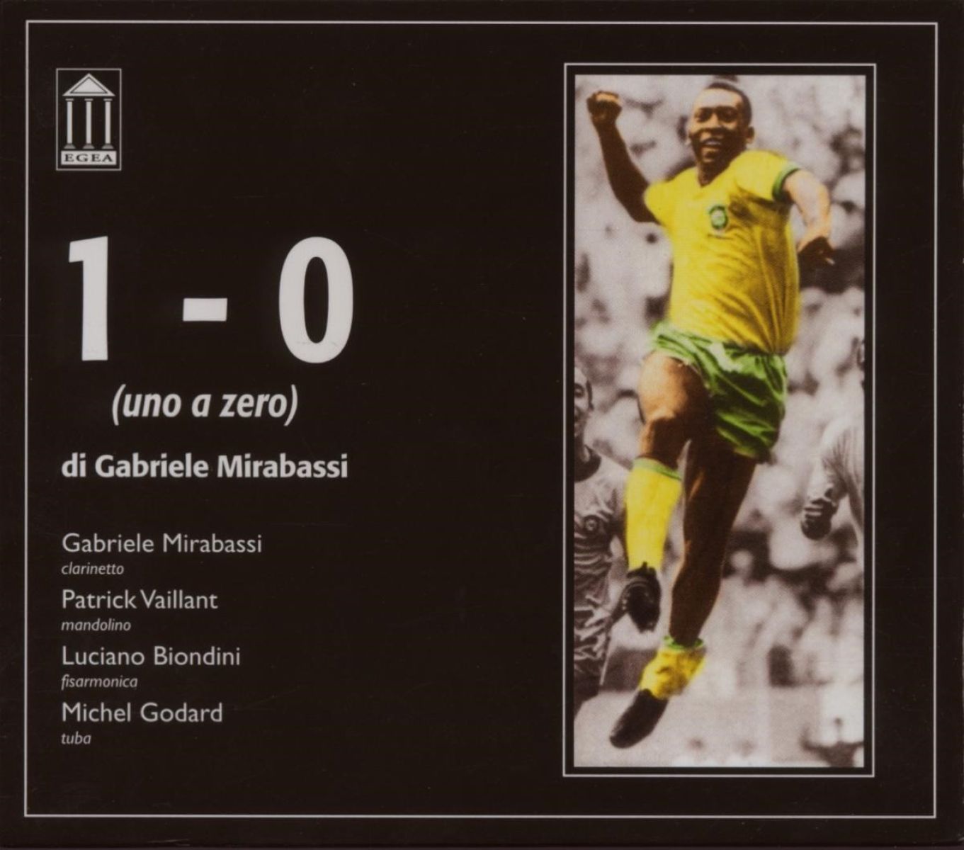 Gabriele Mirabassi, Luciano Biondini, Michel Godard, Patrick Vaillant - 1 - 0 (Uno A Zero)