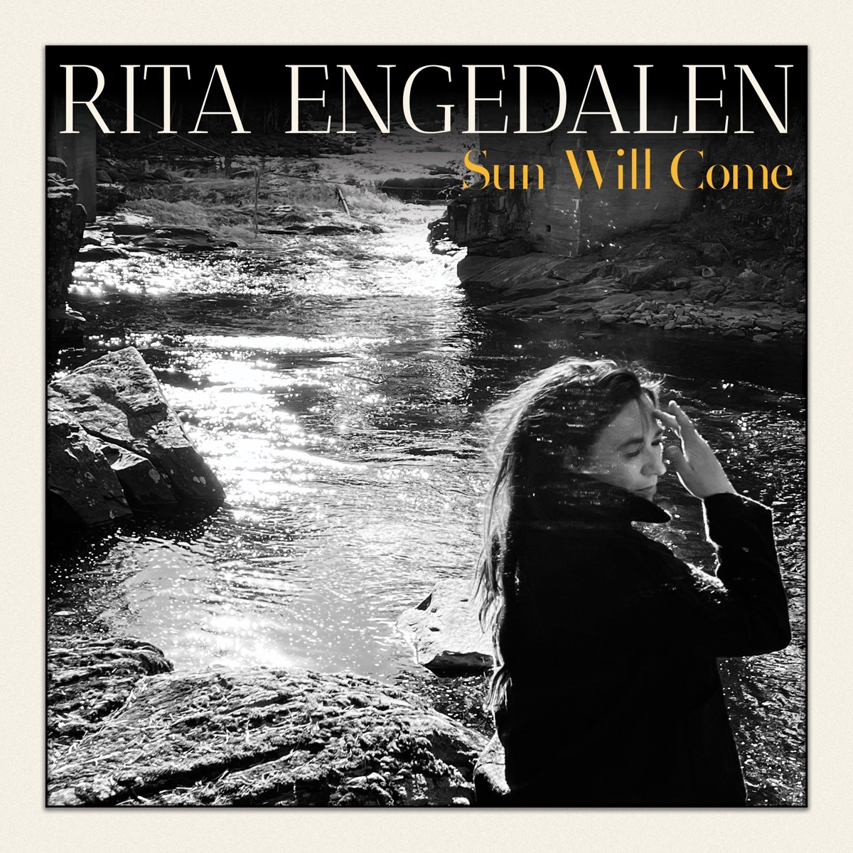 Rita Engedalen - Sun Will Come
