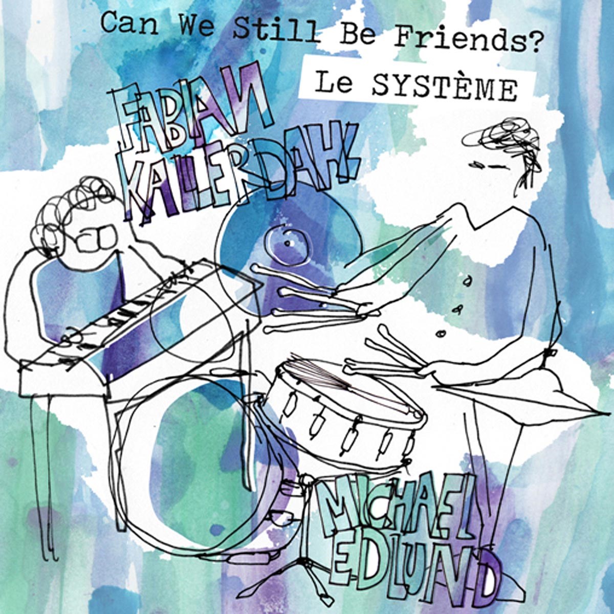 Le Systema - Can We Still Be Friends?