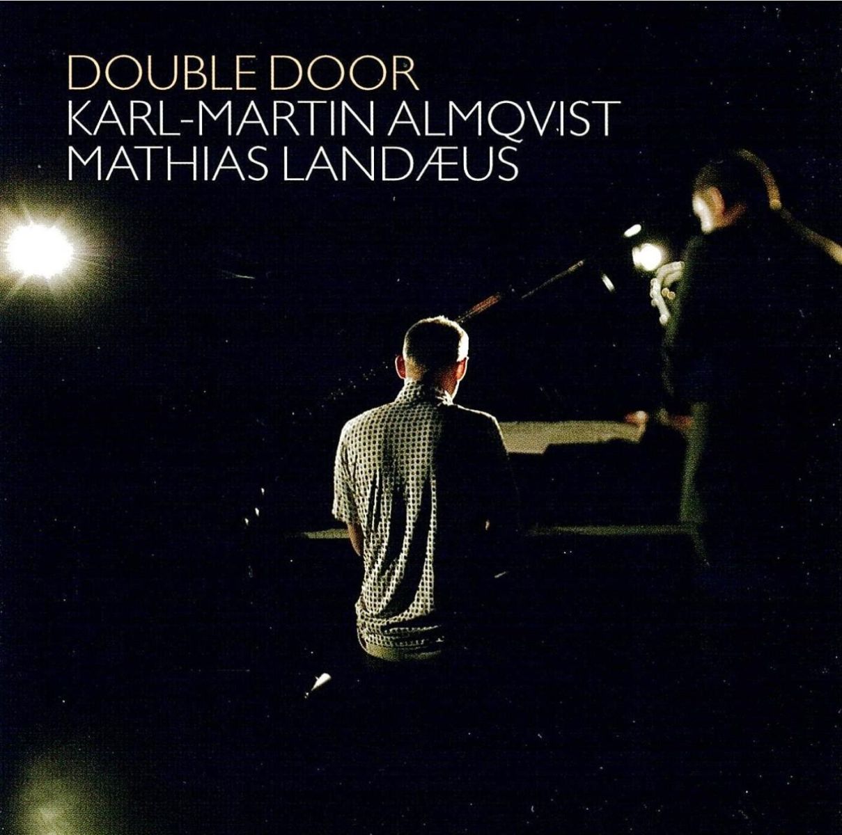 Karl-Martin Almqvist, Mathias Landae - Double Door