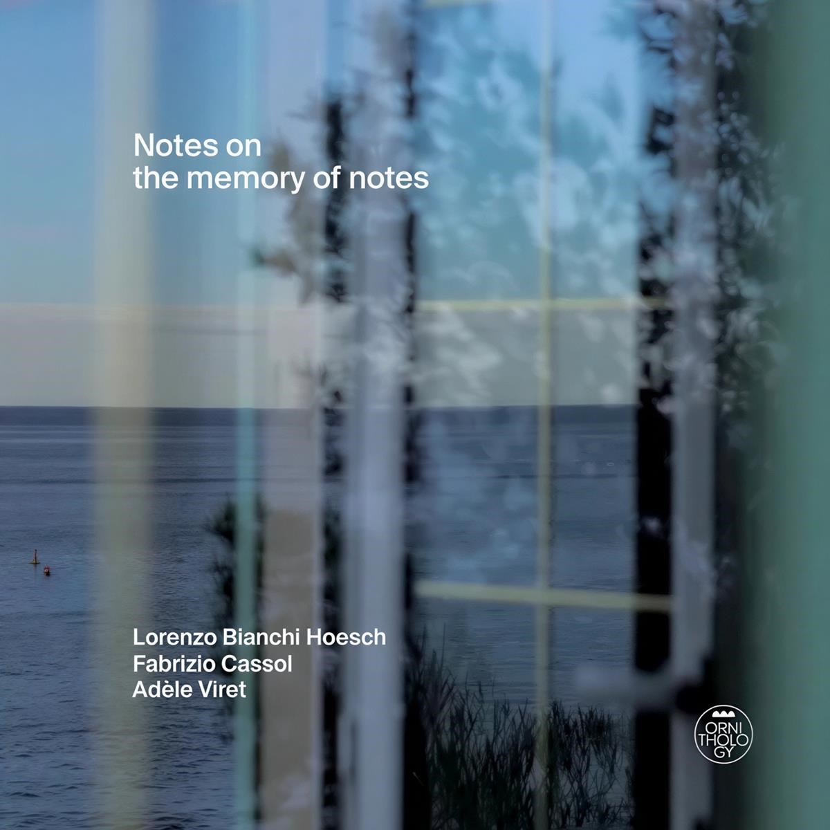 Afbeelding van Lorenzo Bianchi Hoesch, Fabrizio Cassol & Adèle Viret - Notes On The Memory Of Notes