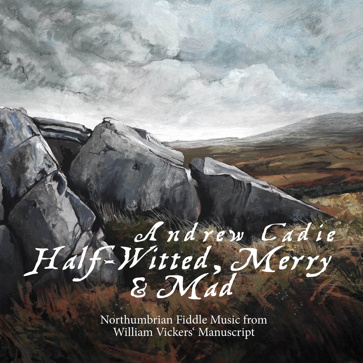 Afbeelding van Andrew Cadie - Half-Witted, Merry And Mad