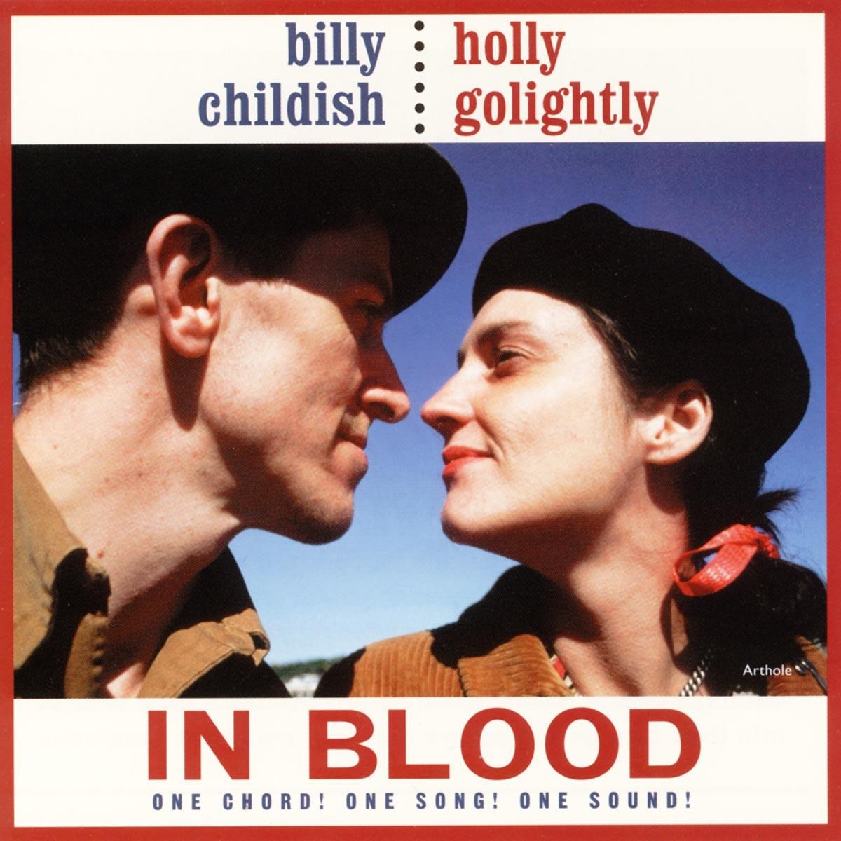Billy Childish & Holly Golightly - In Blood - One Chord! One Song! One Sound!
