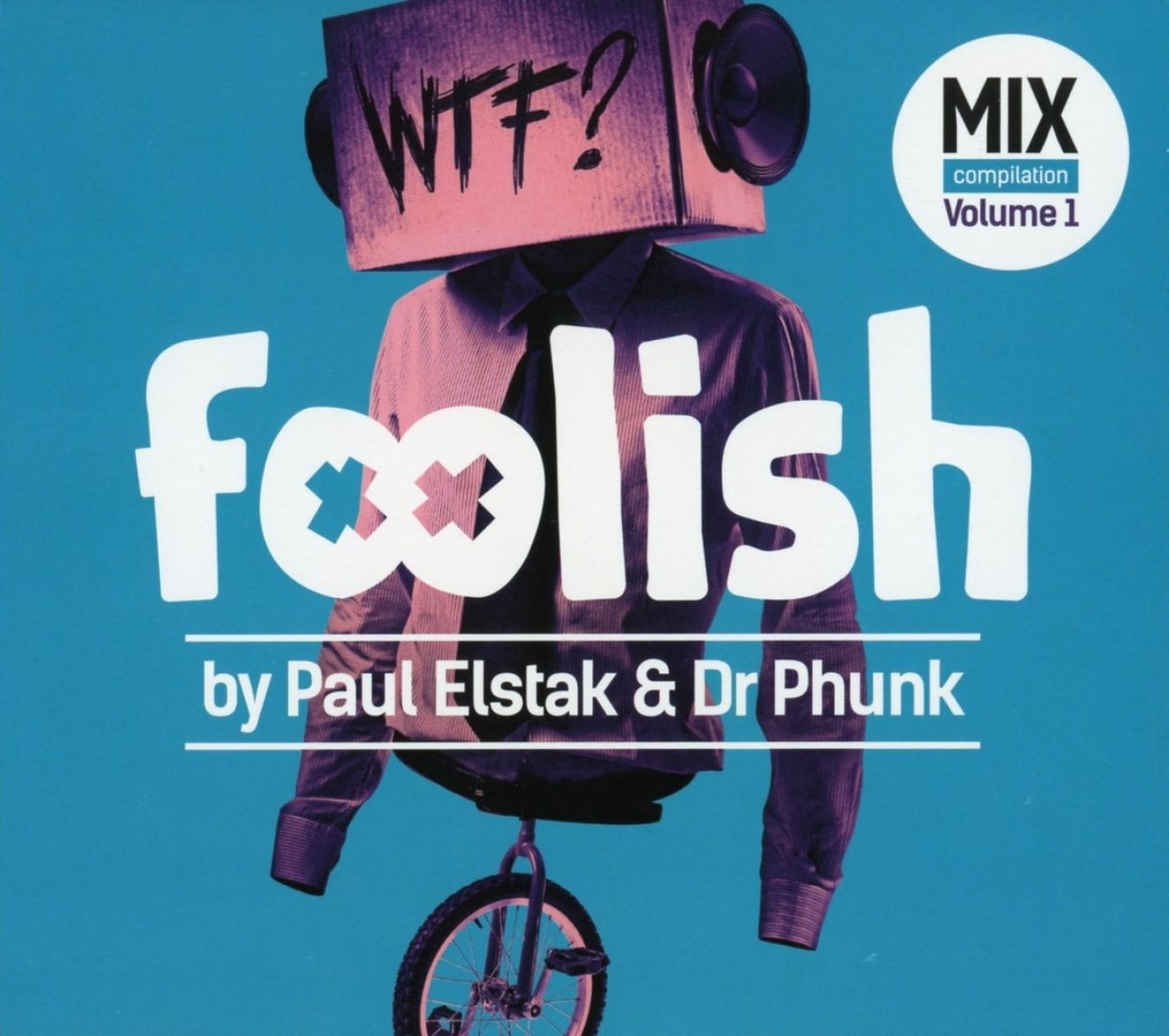 Afbeelding van Various Artists - Foolish By Paul Elstak & Dr Phunk