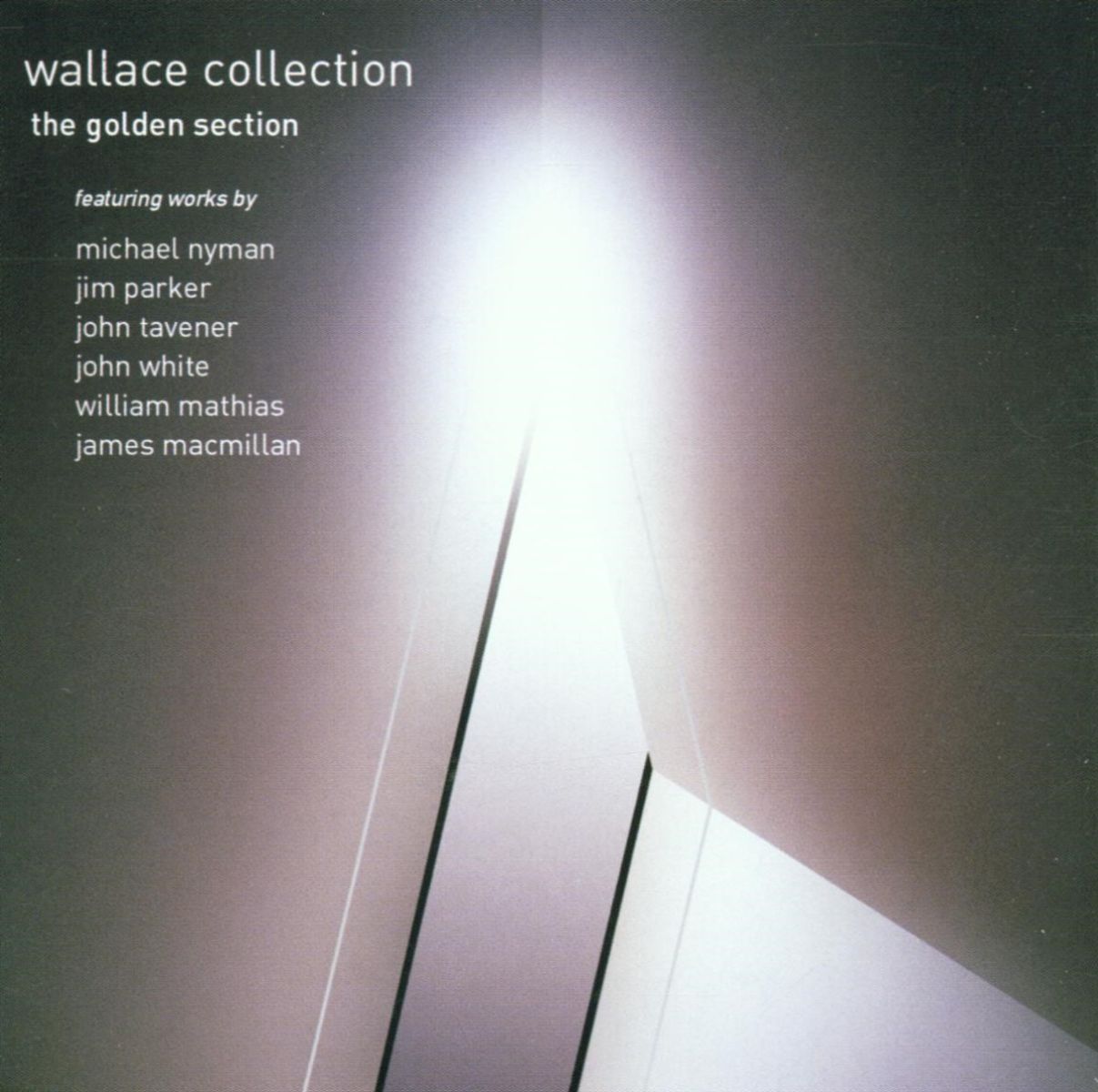 Afbeelding van Michael Nyman, Jim Parker, John Taverner, John White, William Mathias - Wallace Collection, The Golden Section