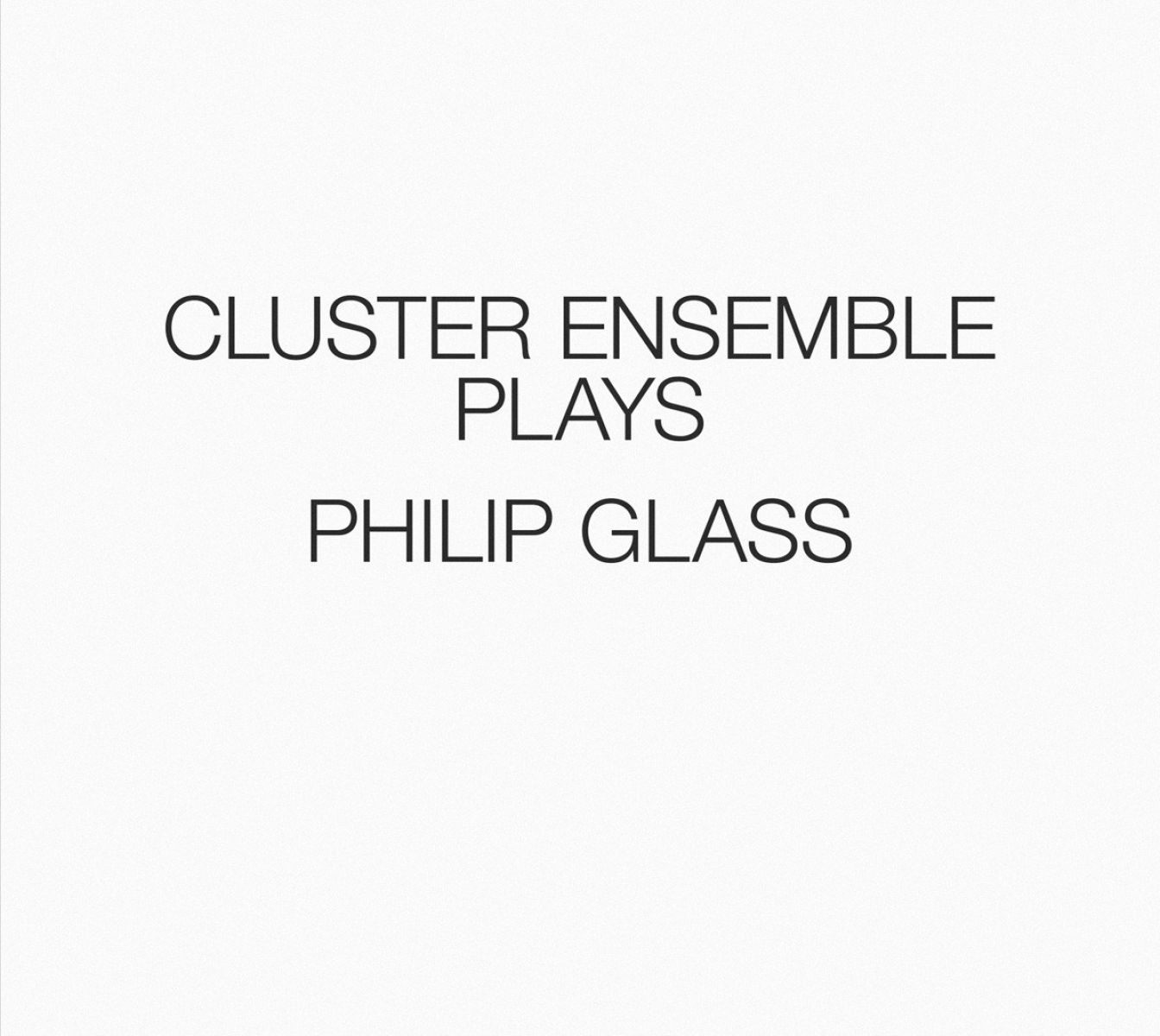 Afbeelding van Cluster Ensemble - Cluster Ensemble Plays Philip Glass