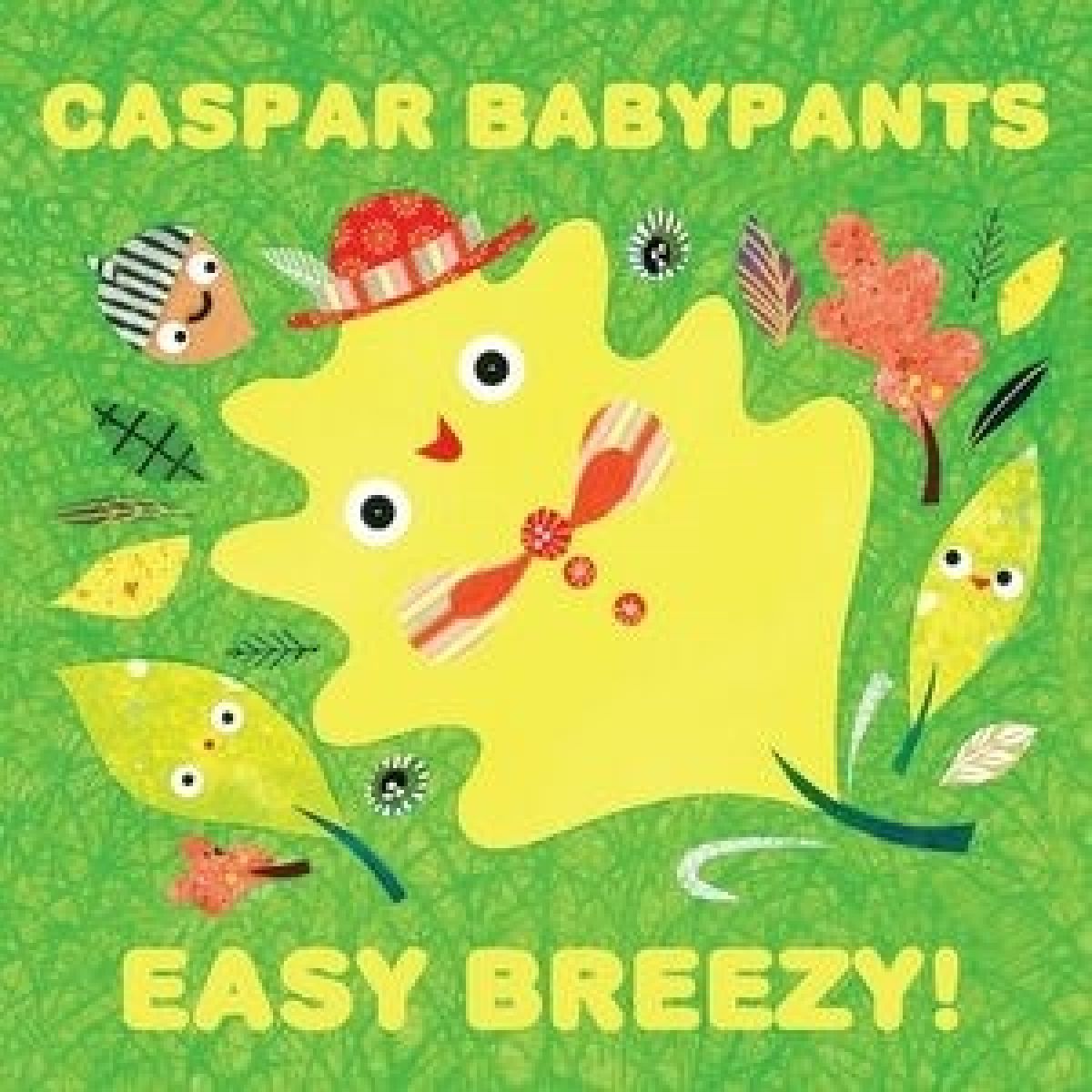 Caspar Babypants - Easy Breezy!