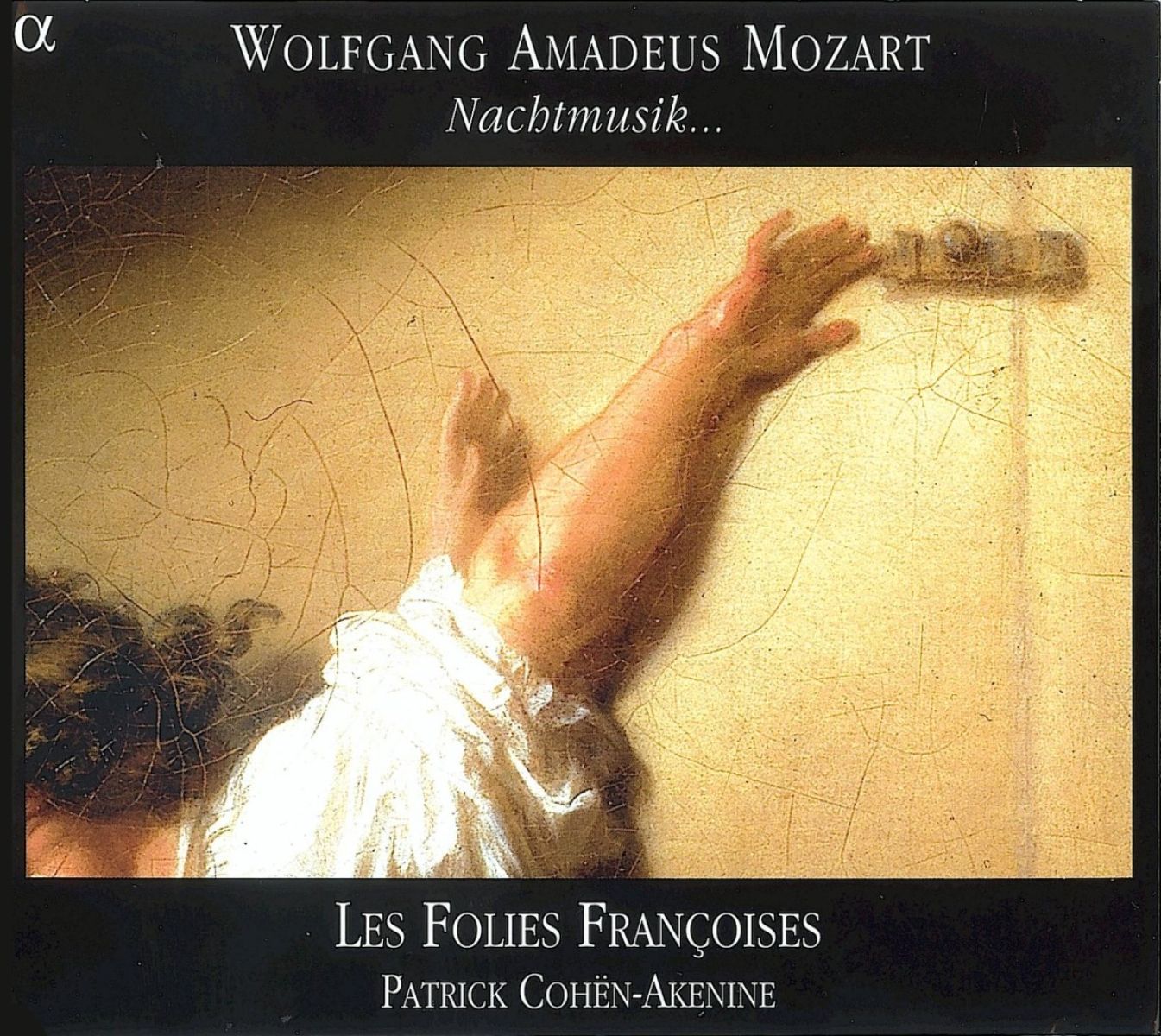 Les Folies Françoises, Patrick Cohën-Akenine - Mozart: Nachtmusik…