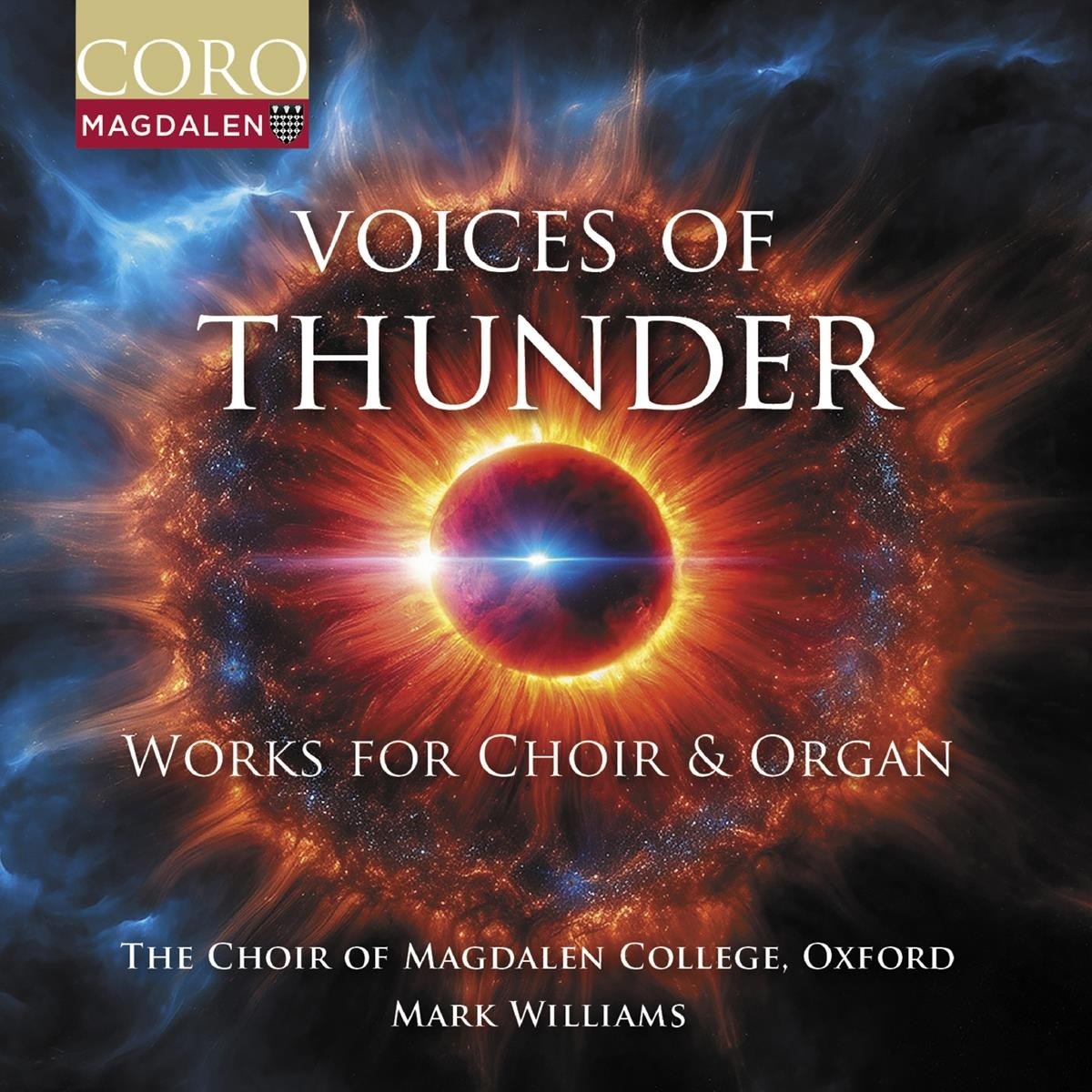 Choir Of Magdalen College Oxford, Mark Williams - Voices Of Thunder - Works For Choir & Organ