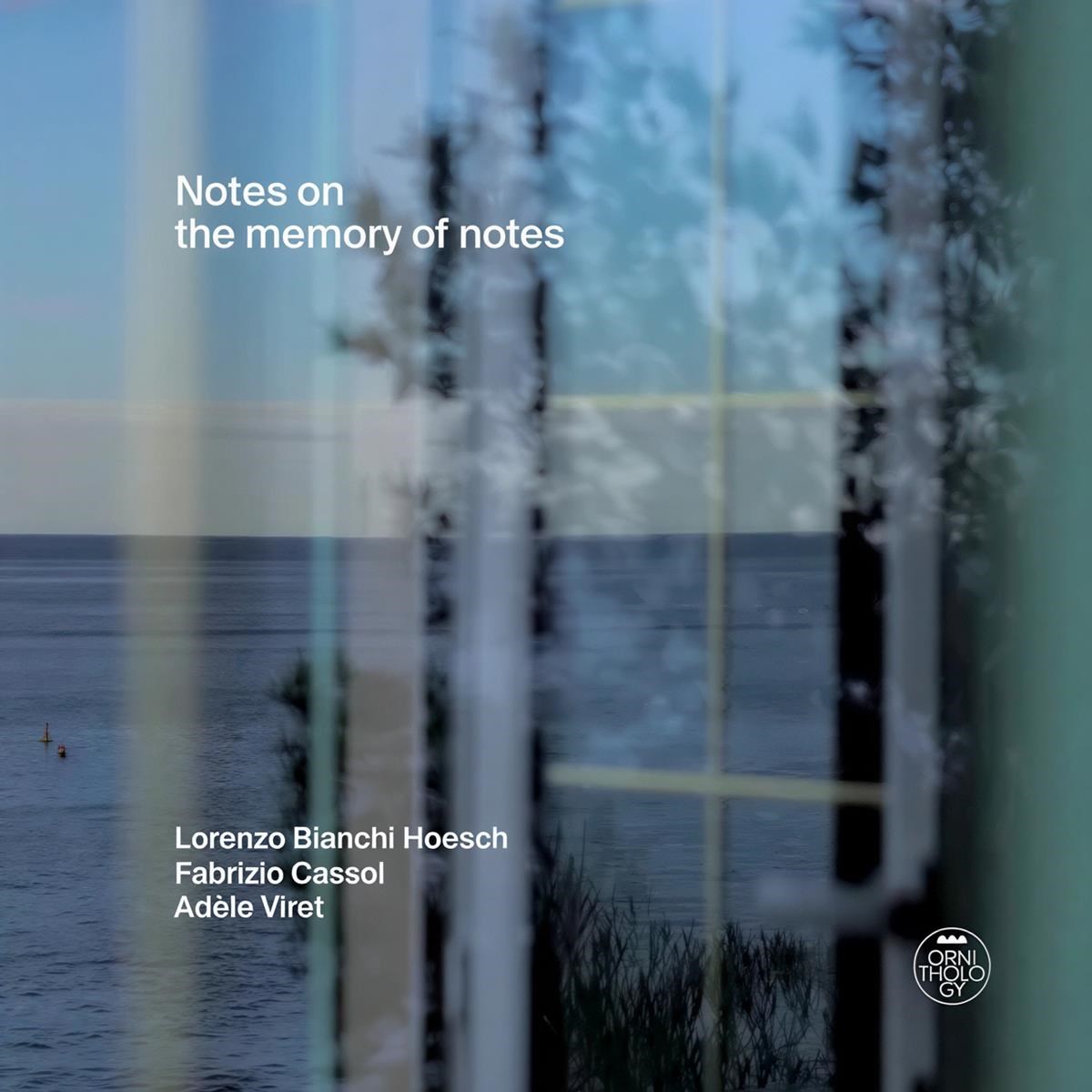 Afbeelding van Lorenzo Bianchi Hoesch, Fabrizio Cassol & Adèle Viret - Notes On The Memory Of Notes