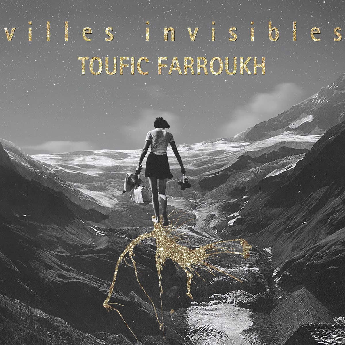 Toufic Farroukh - Villes Invisibles