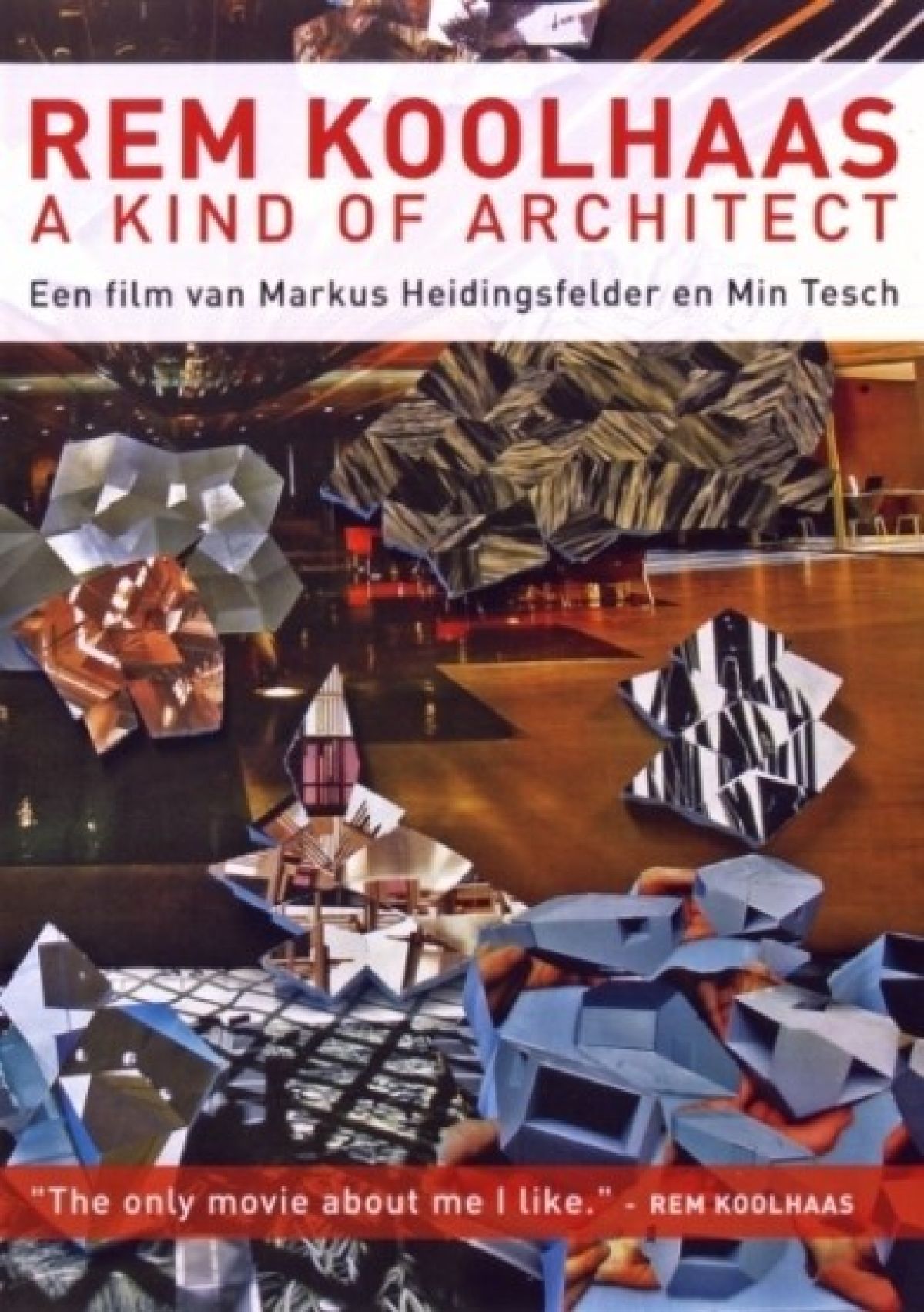 Rem Koolhaas - A Kind Of Architect