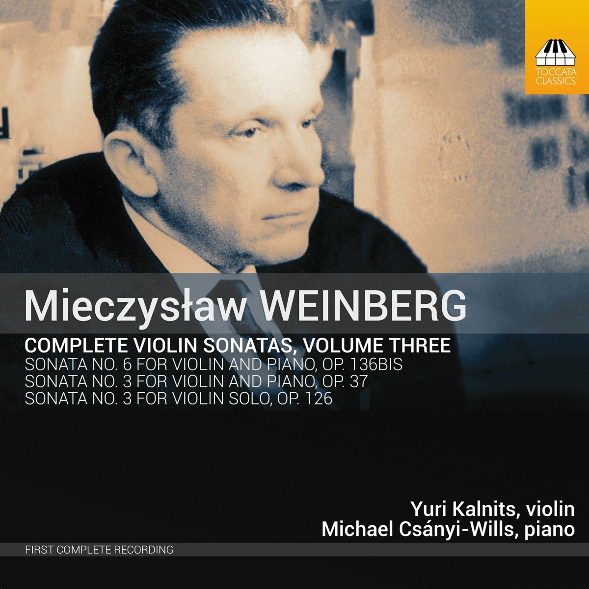 Michael Csányi-Wills, Yuri Kalnits - Mieczyslaw Weinberg: Complete Violin Sonatas, Volume Three