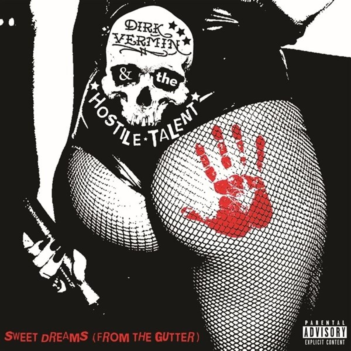 Afbeelding van Dirk Vermin & The Hostile Talent - Sweet Dreams (From The Gutter)