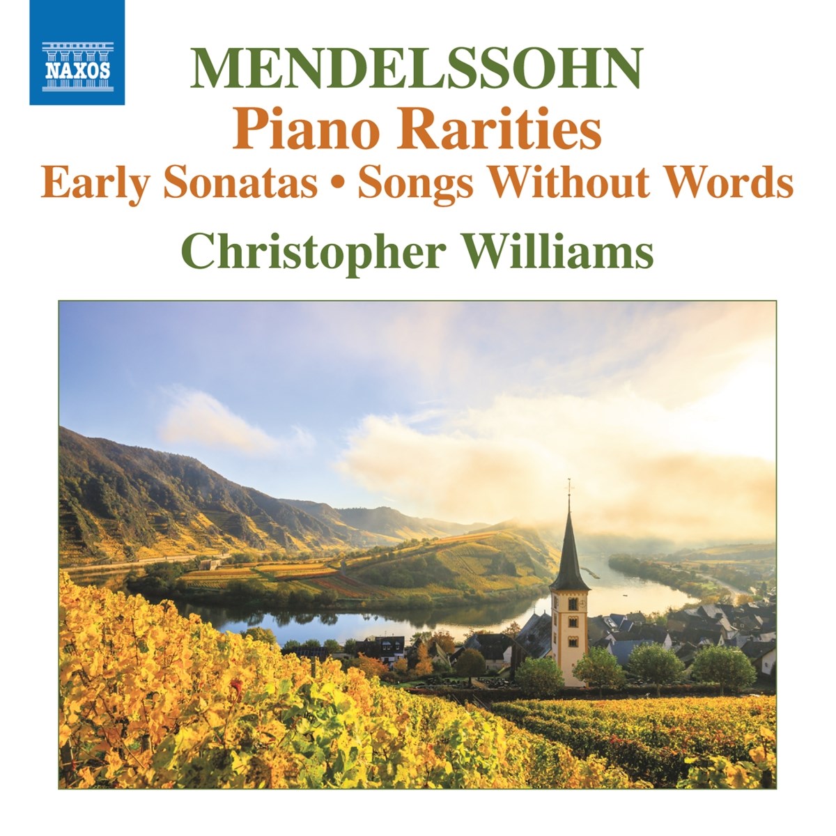 Christopher Williams - Mendelssohn: Piano Rarities: Early Sonatas - Songs Without Words