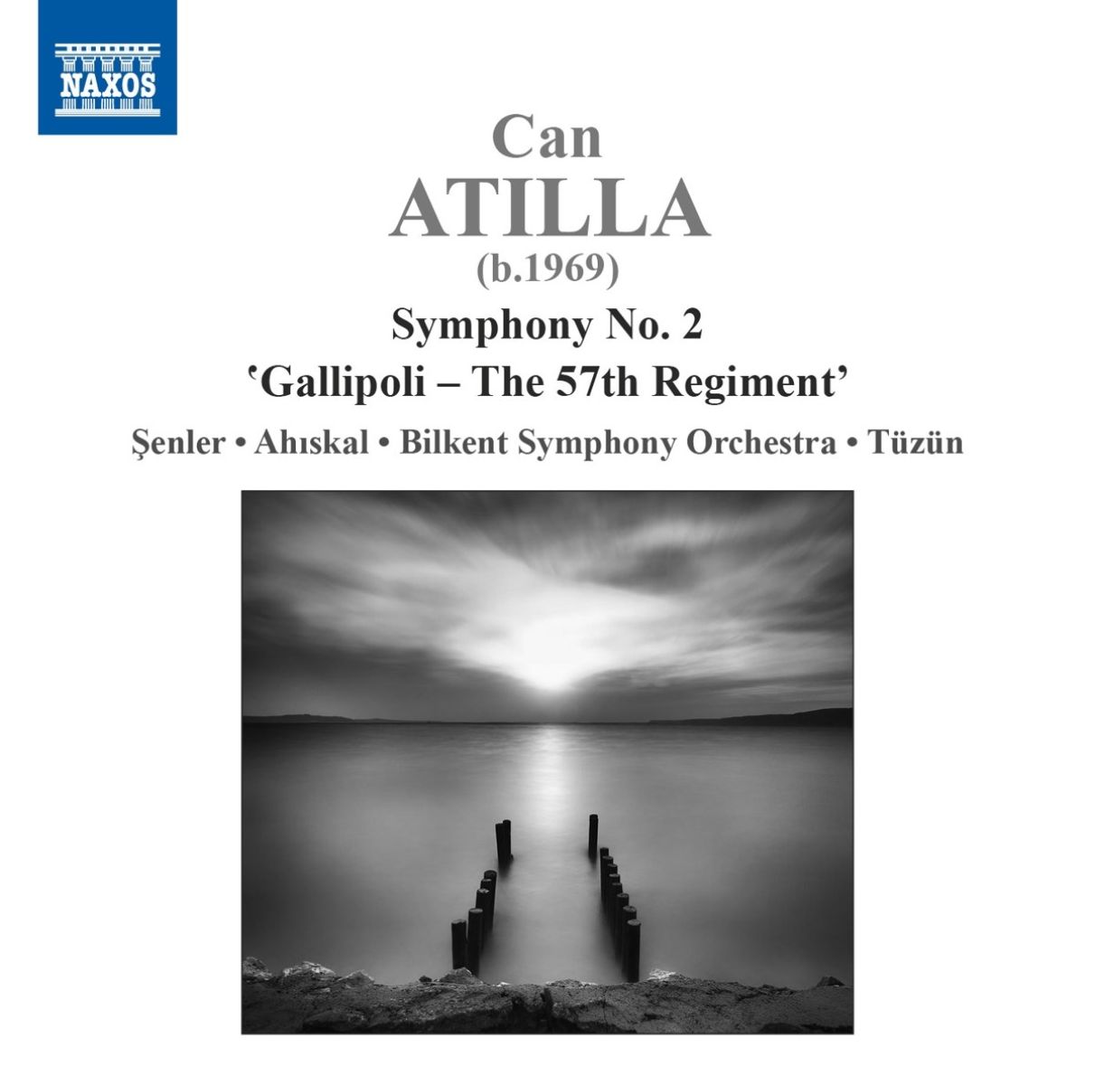 Angela Ahiska, Onur Senler, Bilkent Symphony Orchestra, Burak Tüzün - Atilla: Symphony No.2 'Gallipoli - The 57th Regiment'