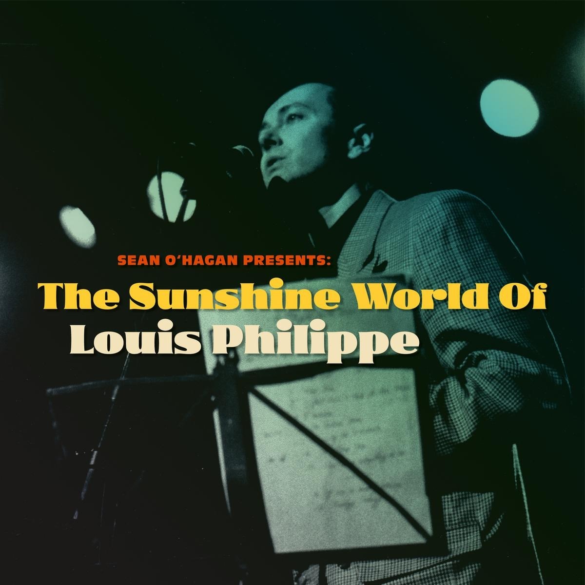 Afbeelding van Sean O'Hagan Presents Louis Philippe - The Sunshine World Of Louis Philippe