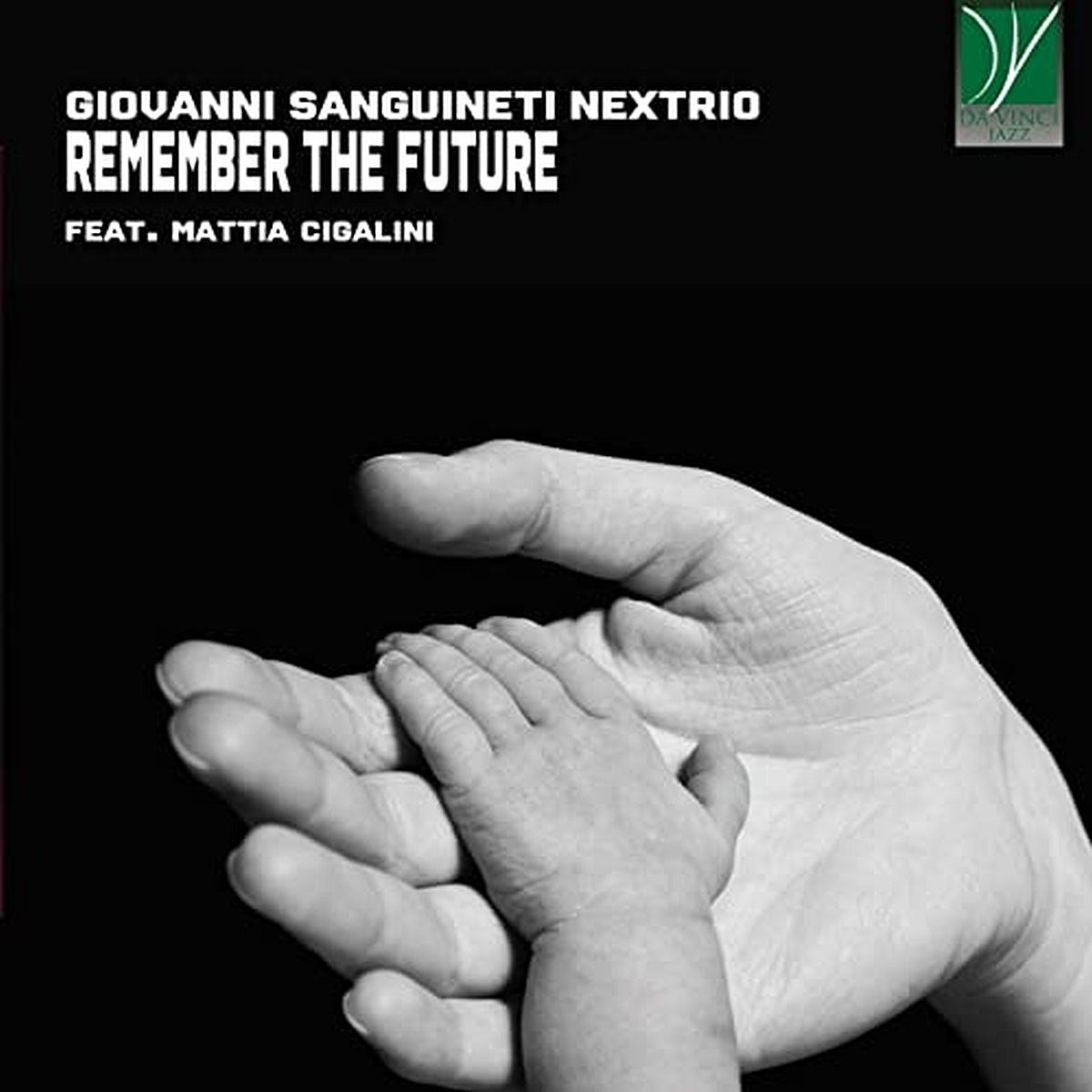 Giovanni Sanguineti Nextrio Feat. Mattia Cigalini - Remember The Future