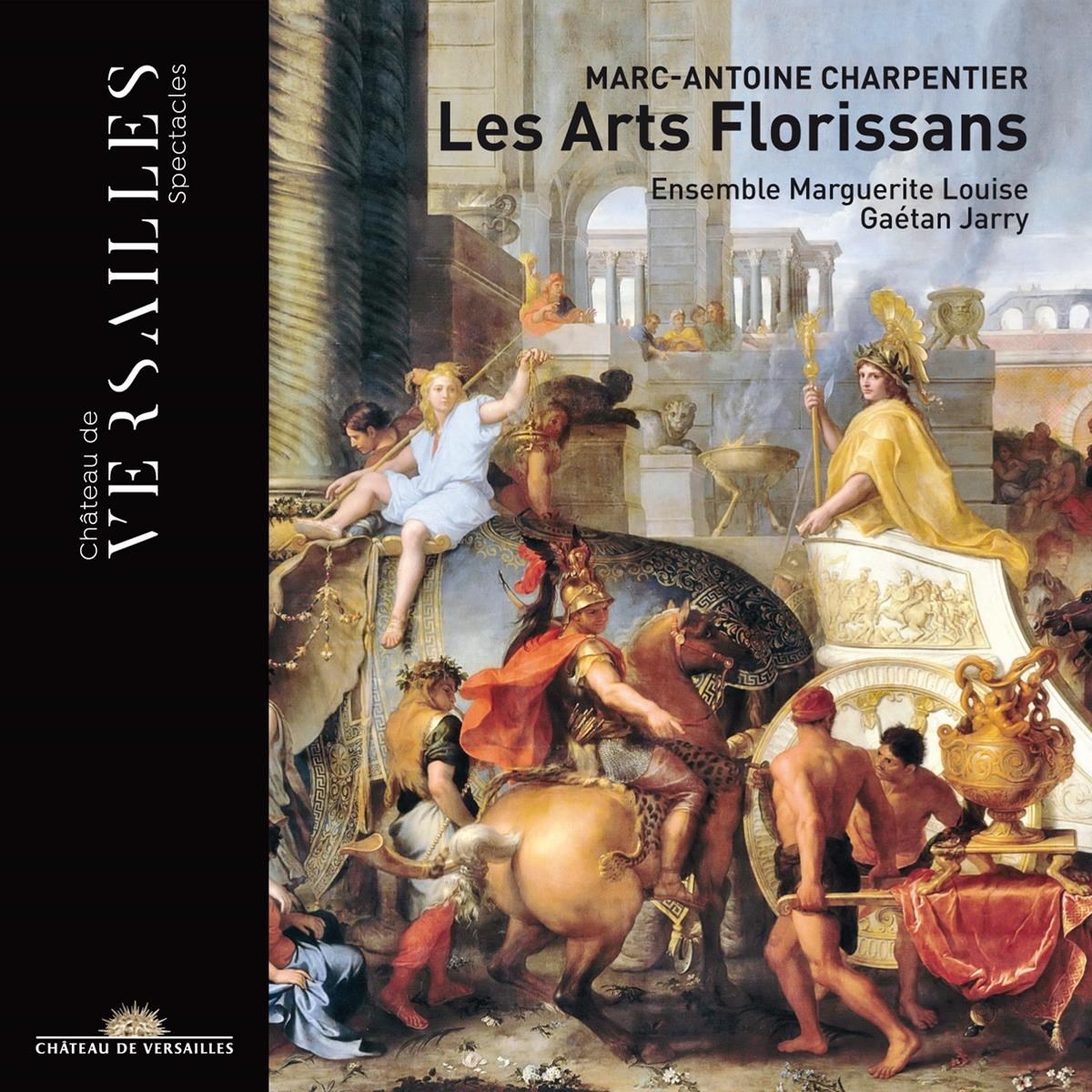 Ensemble Marguerite-Louise & Gaétan Jarry - Charpentier: Les Arts Florissans (Idylle En Musique)