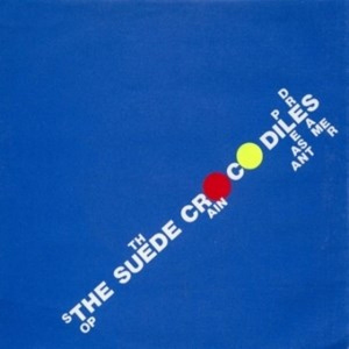 Suede Crocodiles - Stop The Rain