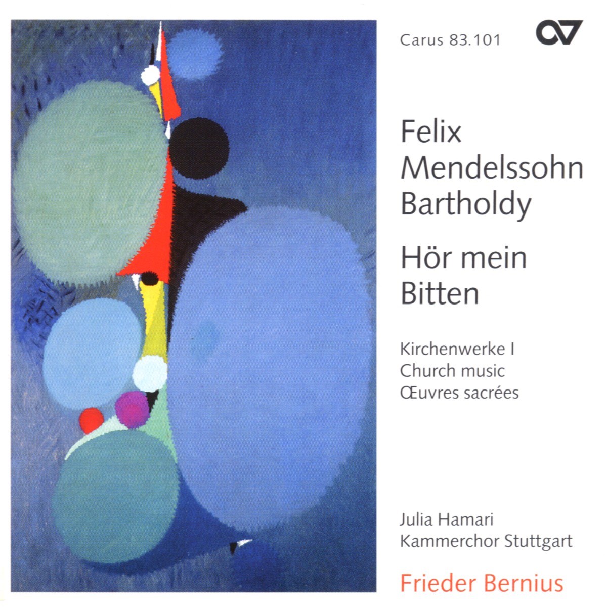Kammerchor Stuttgart, Frieder Bernius - Mendelssohn: Hor Mein Bitten