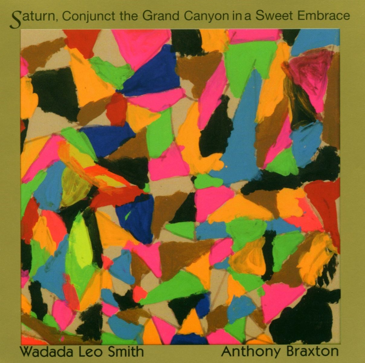 Afbeelding van Wadada Leo Smith & Anthony Braxton - Saturn, Conjunct The Grand Canyon In A Sweet Embrace