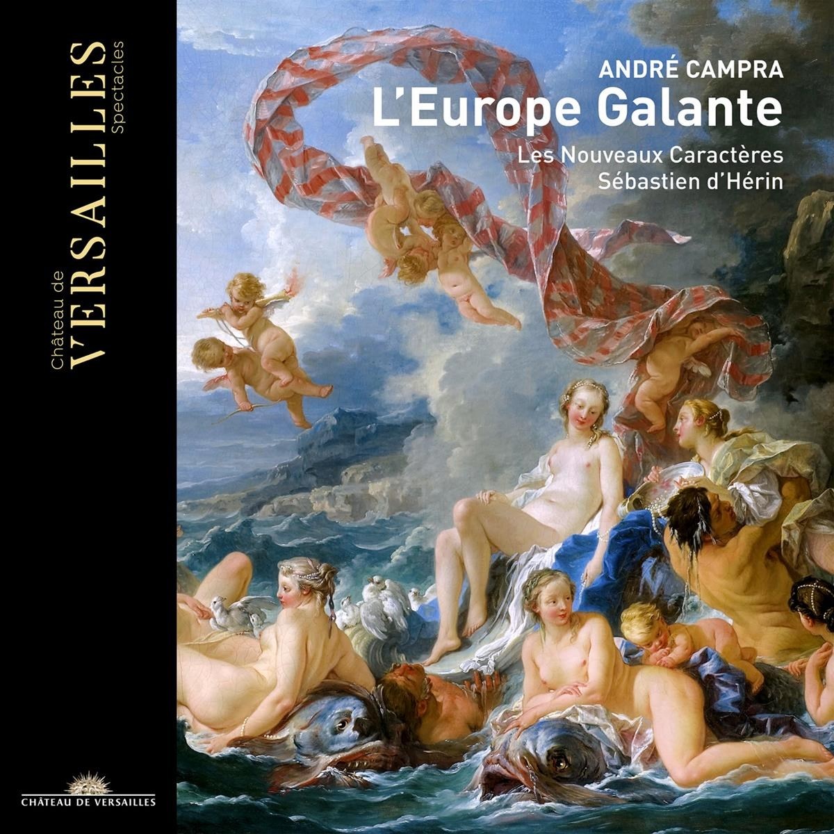 Les Nouveaux Caractères, Sébastien d'Hérin - Campra: L'Europe Galante