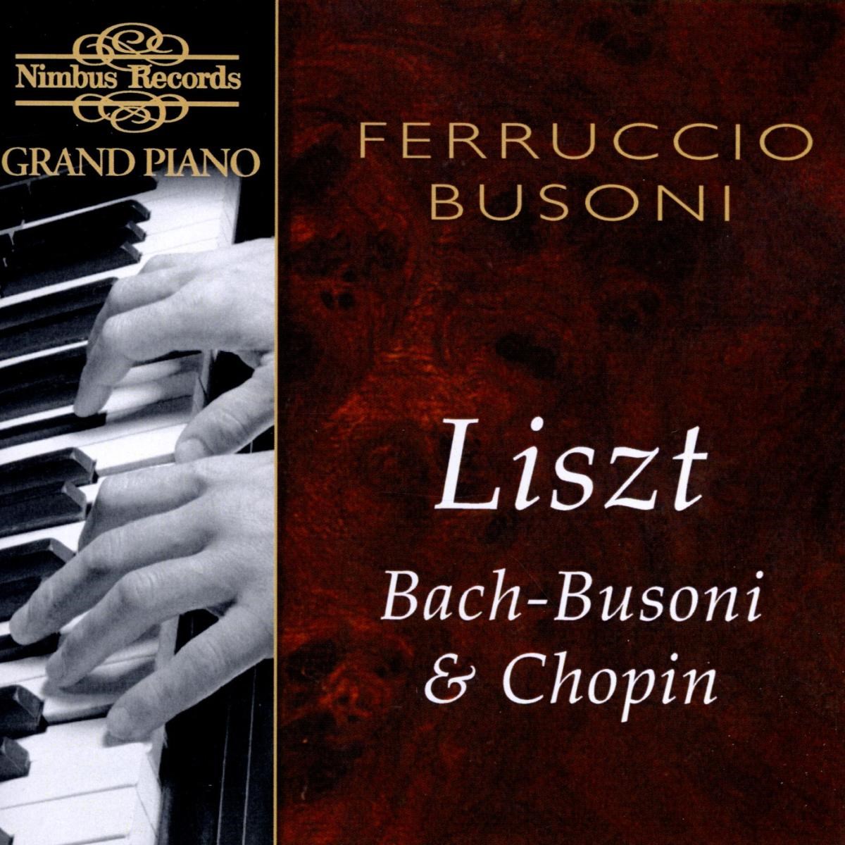 Afbeelding van Ferruccio Busoni - Liszt, Bach-Busoni & Chopin