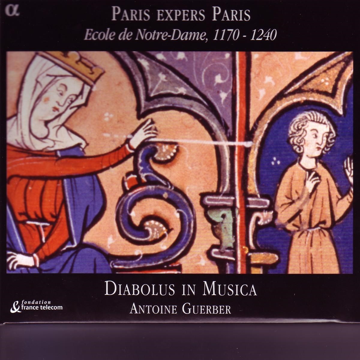 Diabolus In Musica, Antoine Guerber - Paris Expers Paris (Ecole De Notre-Dame, 1170-1240)