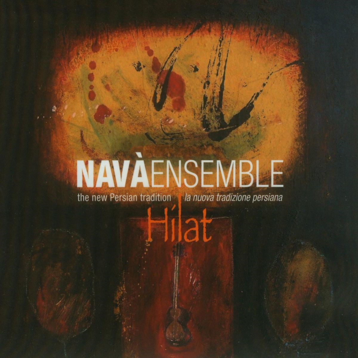Afbeelding van Nava' Ensemble - Hilat - The New Persian Tradition