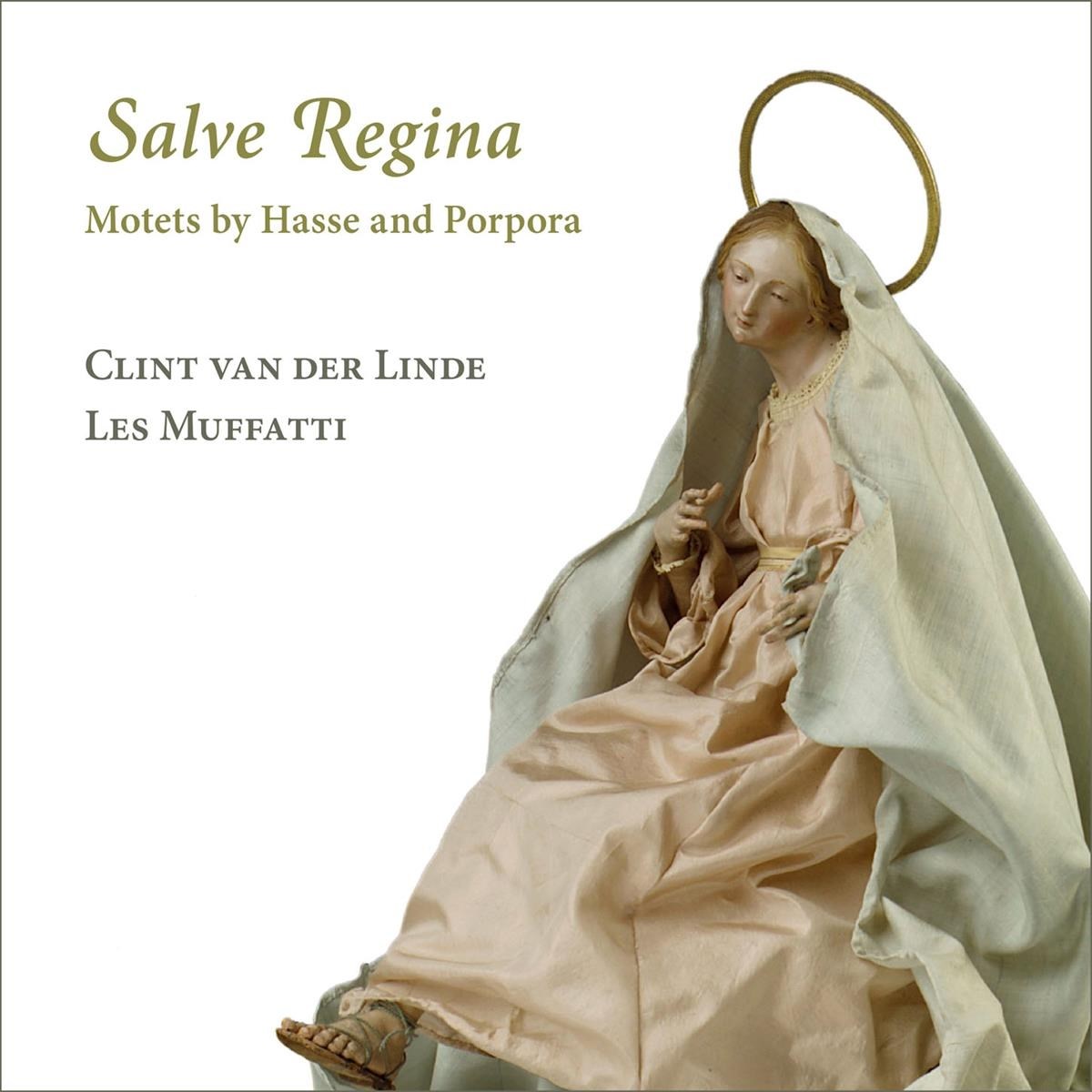 Les Muffatti & Clint Van Der Linde - Händel: Salve Regina: Motets By Hasse And Porpora