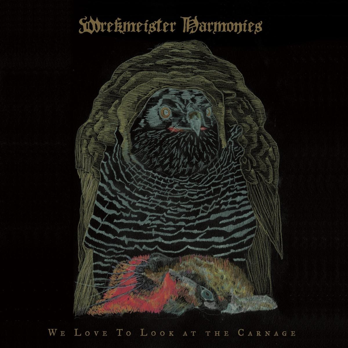 Afbeelding van Wrekmeister Harmonies - We Love To Look At The Carnage