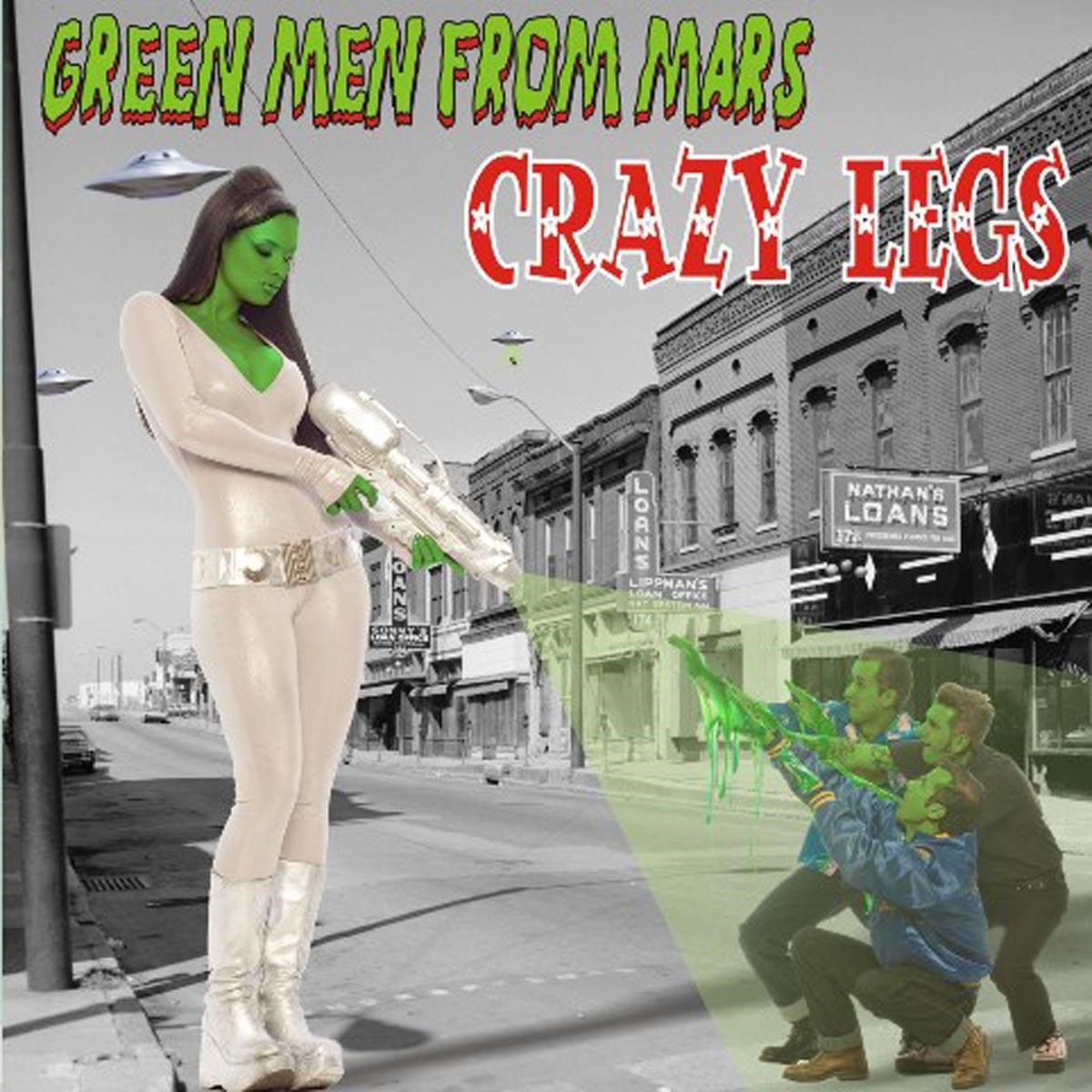 Crazy Legs - Green Men From Mars