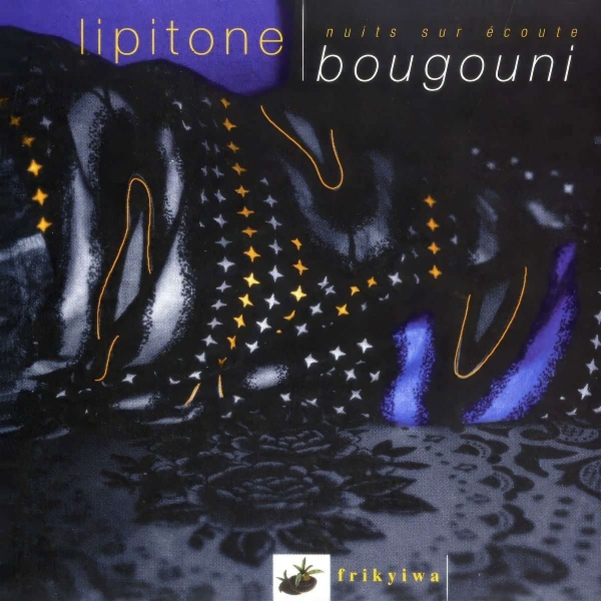 Lipitone - Nuits Sur Écoute, Bougouni