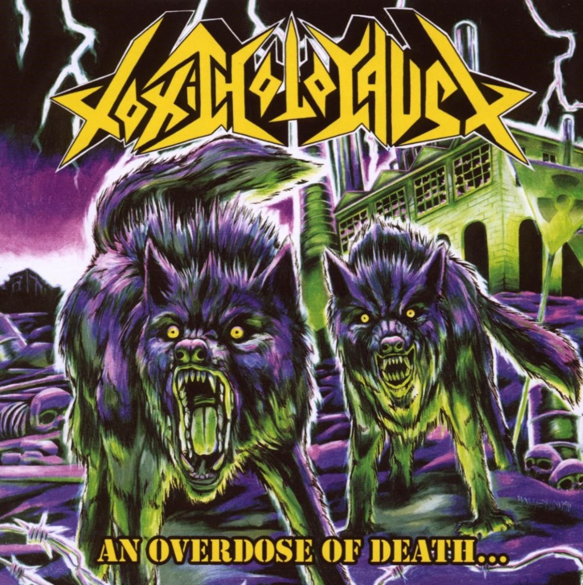 Afbeelding van Toxic Holocaust - An Overdose Of Death