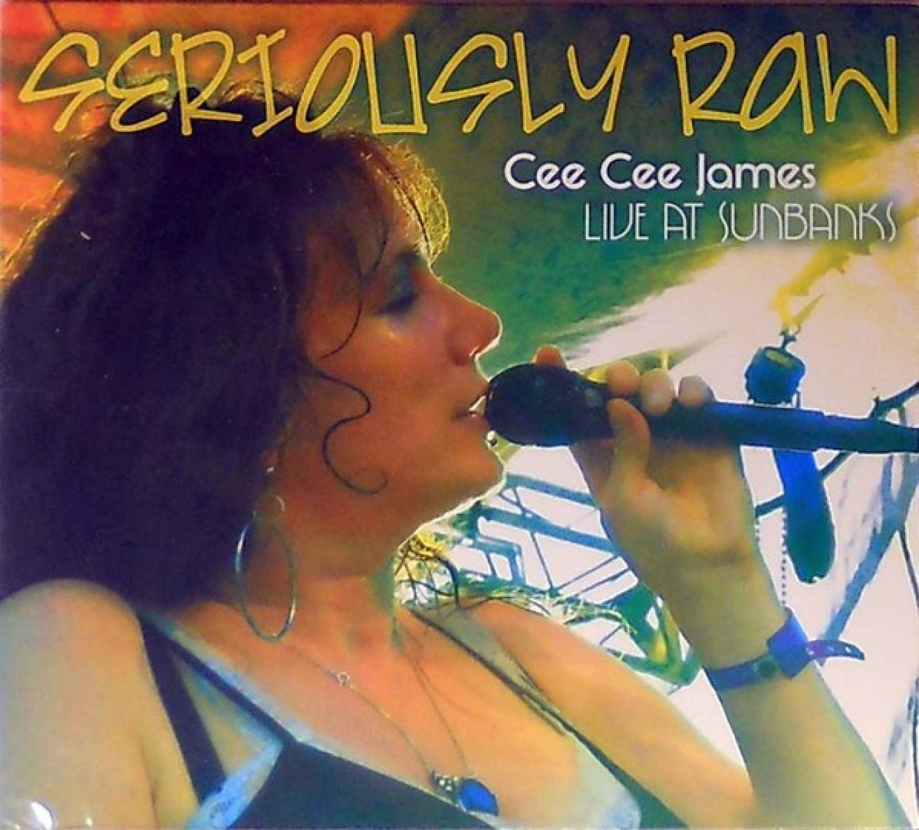 Afbeelding van Cee Cee James - Seriously Raw - Live At Sunbanks