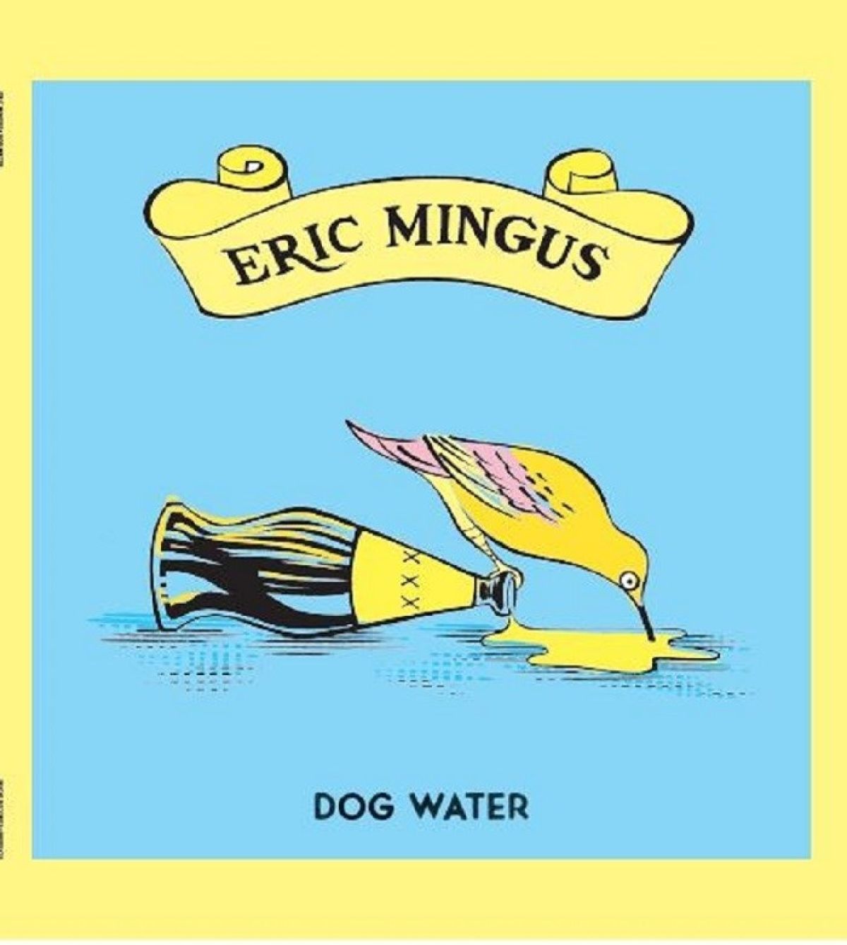 Afbeelding van Eric Mingus - Dog Water