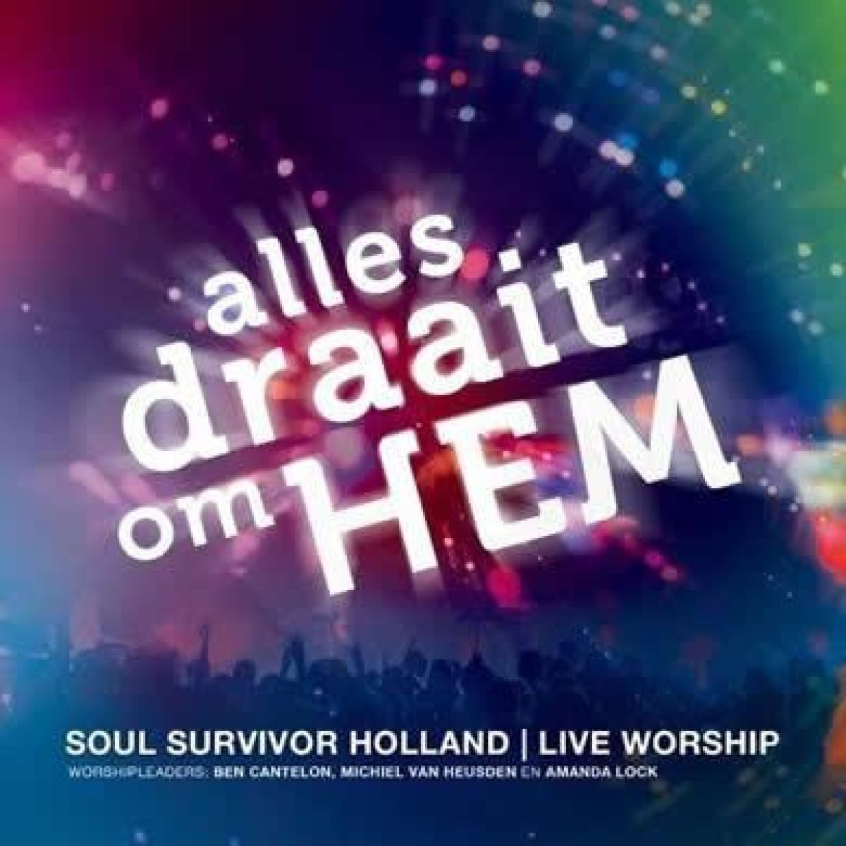Afbeelding van Ben Cantelon, Michiel van Heusden & Amanda Lock - Alles Draait Om Hem (Soul Survivor Holland | Live Worship)